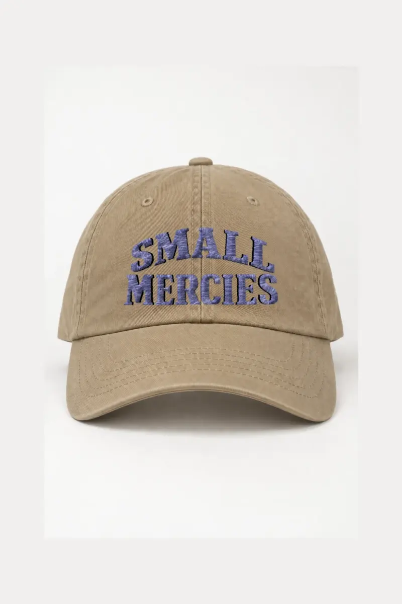 “Small Mercies” Classic Dad Hat · Embroidered | Yupoong 6245CM