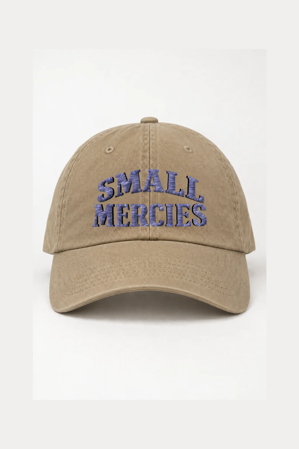 "Small Mercies" Classic Dad Hat · Embroidered | Yupoong 6245CM