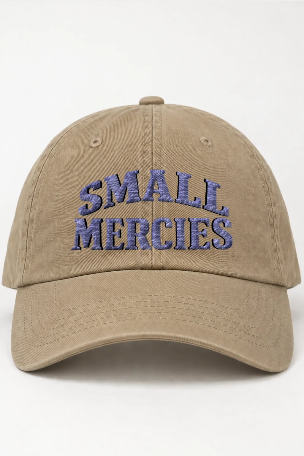 "Small Mercies" Classic Dad Hat · Embroidered | Yupoong 6245CM