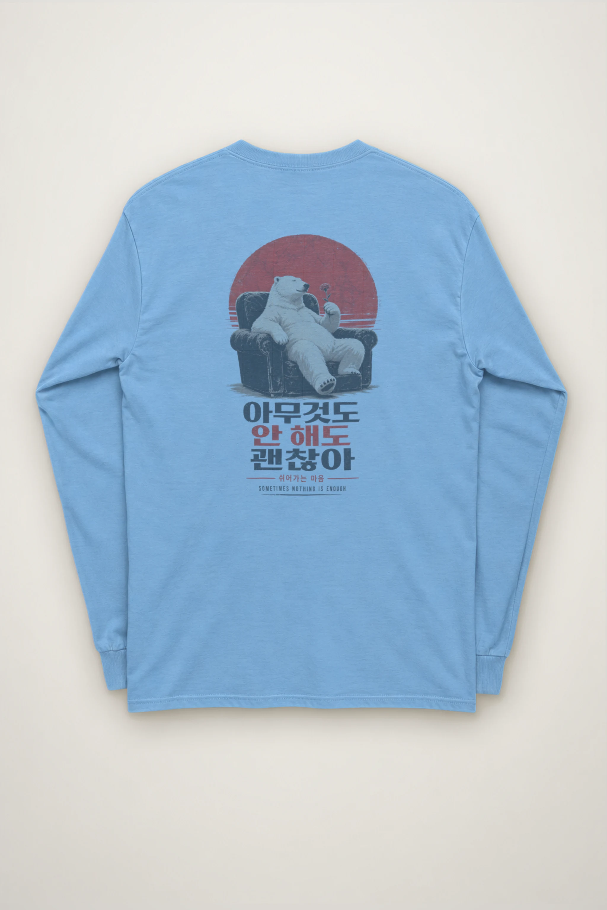 "Sometimes Nothing Is Enough" Unisex Longsleeve T-shirt
