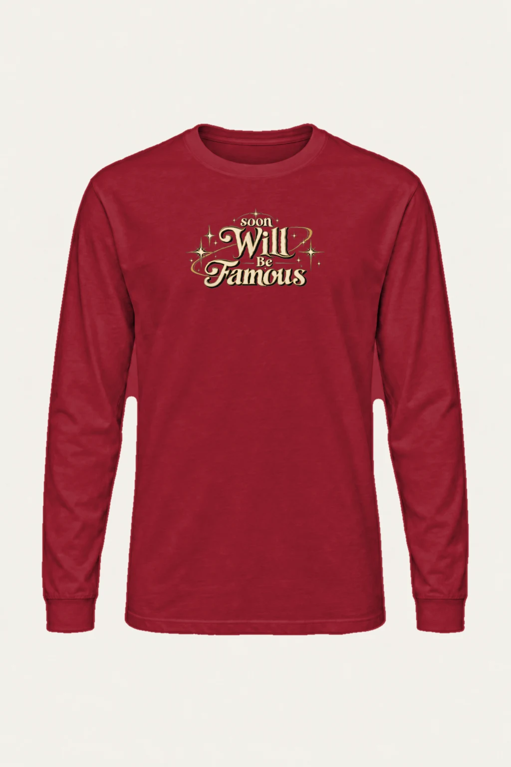 "Soon Will Be Famous" Unisex Longsleeve T-shirt | Gildan 2400