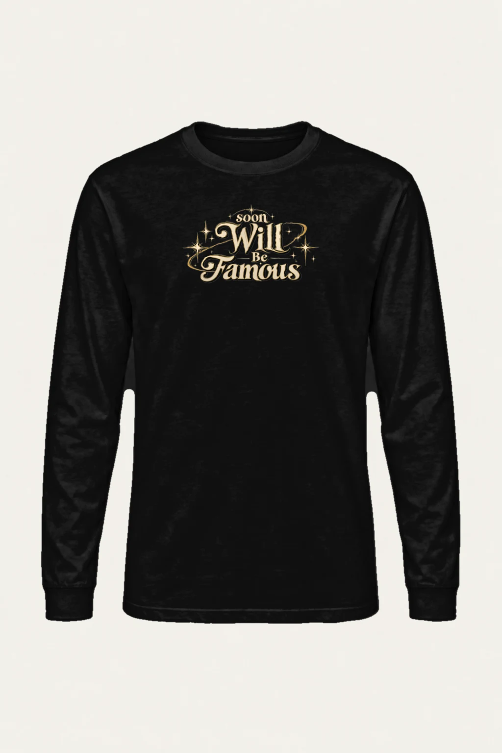 "Soon Will Be Famous" Unisex Longsleeve T-shirt | Gildan 2400