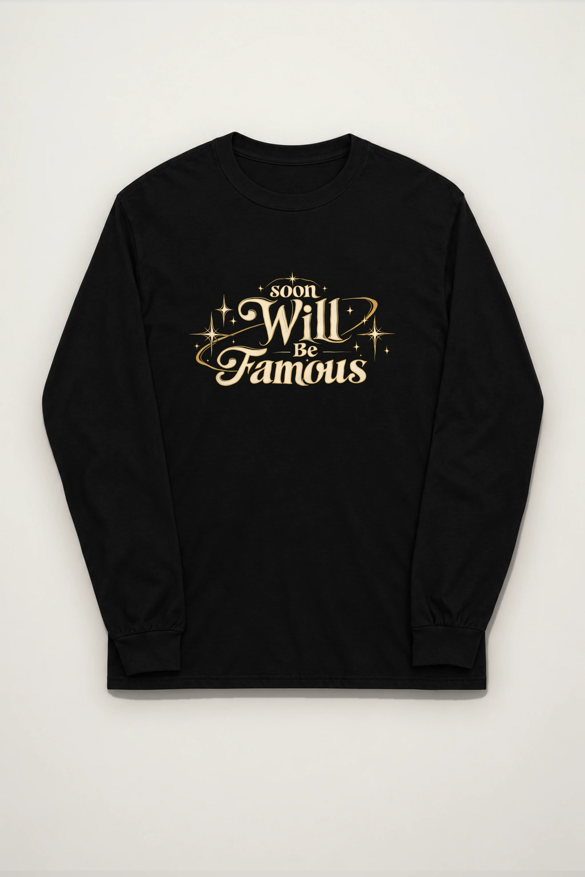 "Soon Will Be Famous" Unisex Longsleeve T-shirt