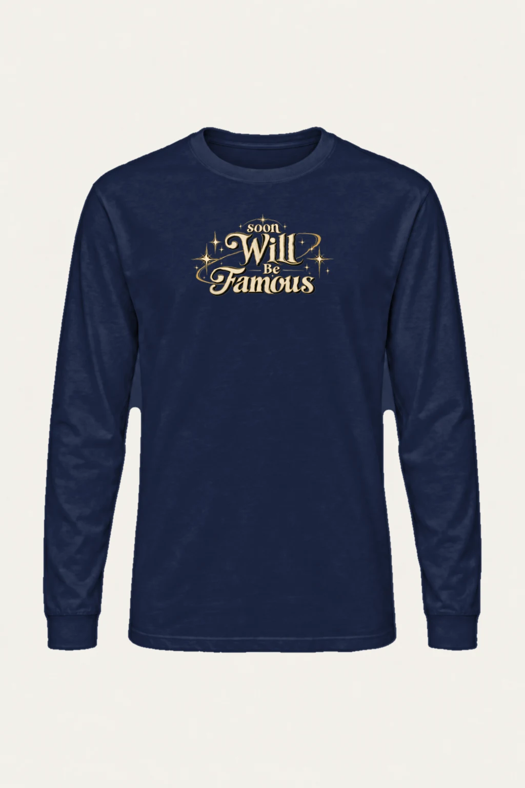"Soon Will Be Famous" Unisex Longsleeve T-shirt | Gildan 2400