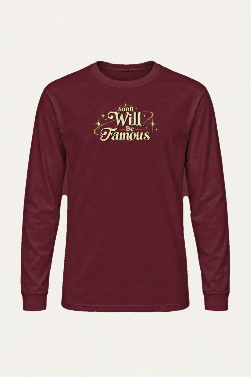 "Soon Will Be Famous" Unisex Longsleeve T-shirt | Gildan 2400