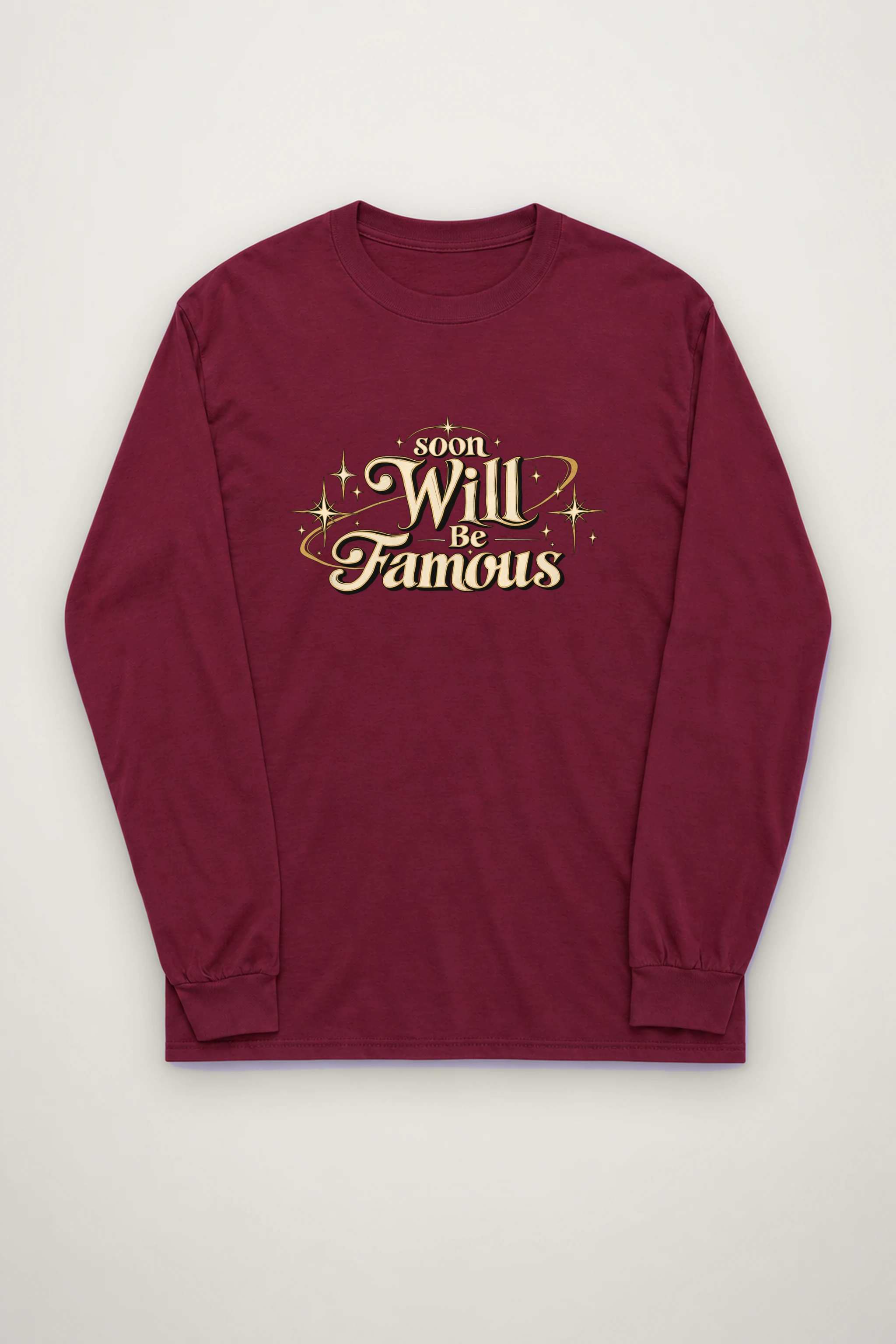 "Soon Will Be Famous" Unisex Longsleeve T-shirt