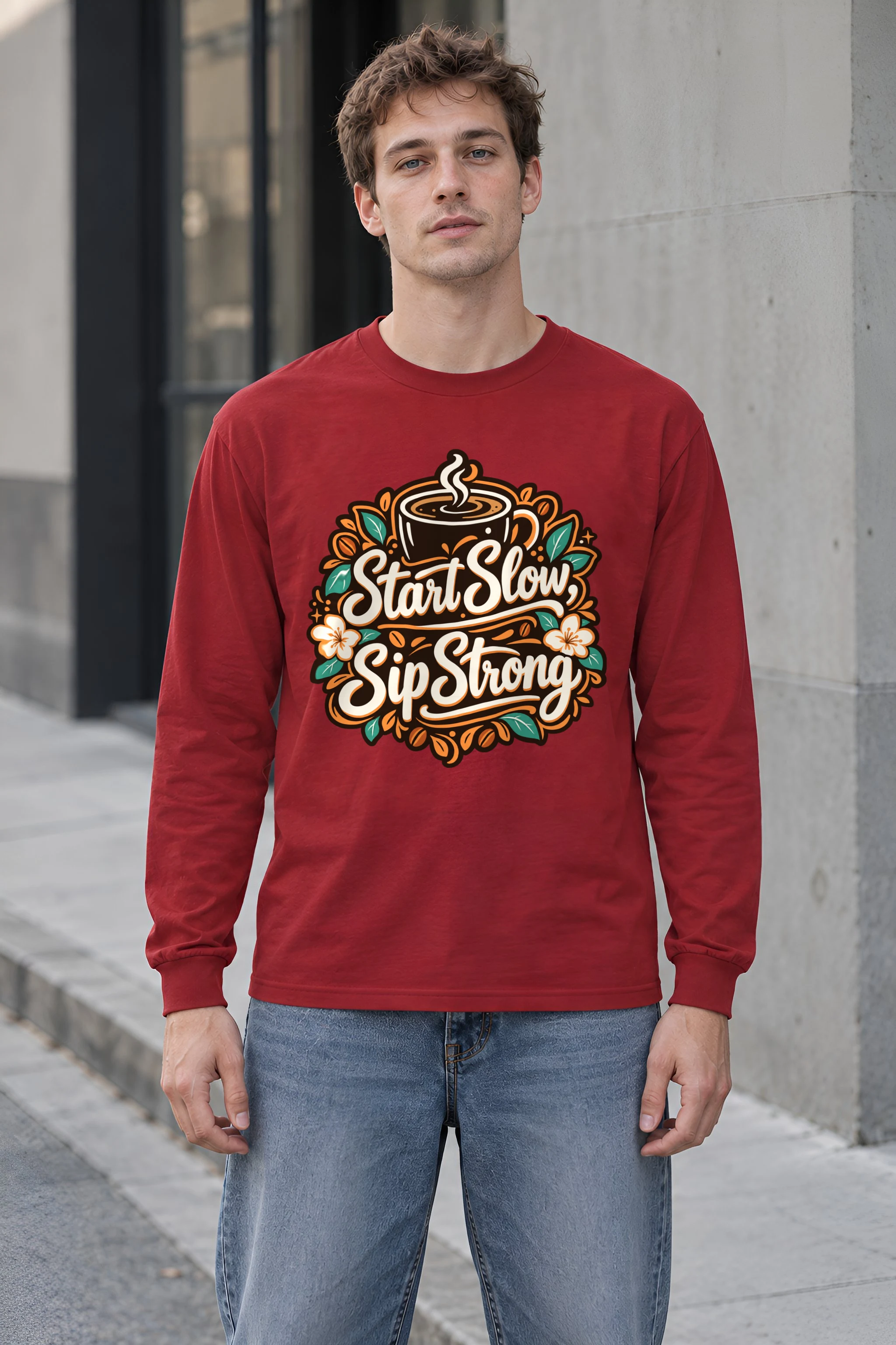 "Start Slow Sip Strong" Unisex Longsleeve T-shirt