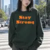 "Stay Strong" Unisex Longsleeve T-shirt | Gildan 2400