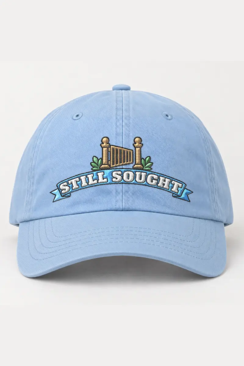 "Still Sought" Classic Dad Hat · Embroidered