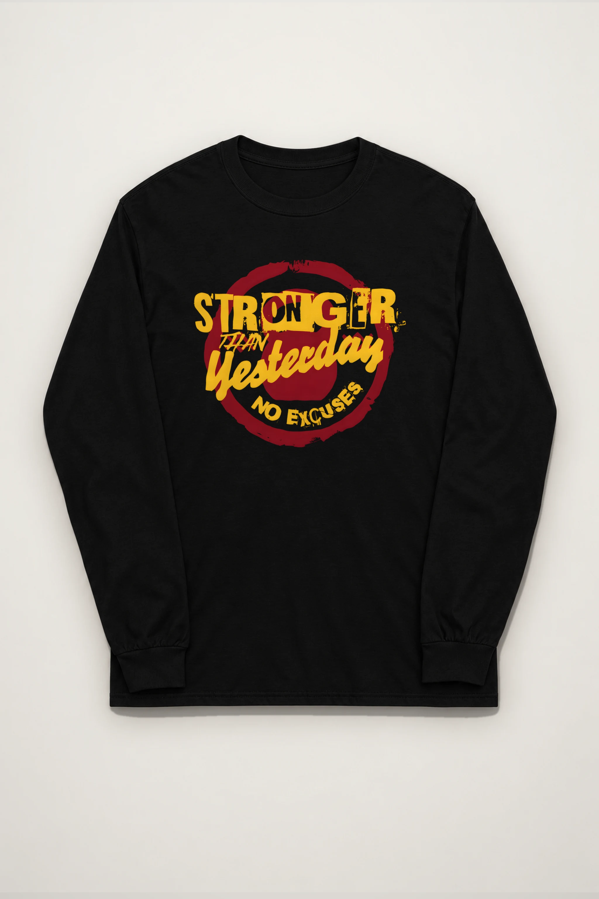 "Stronger Than Yesterday" Unisex Longsleeve T-shirt
