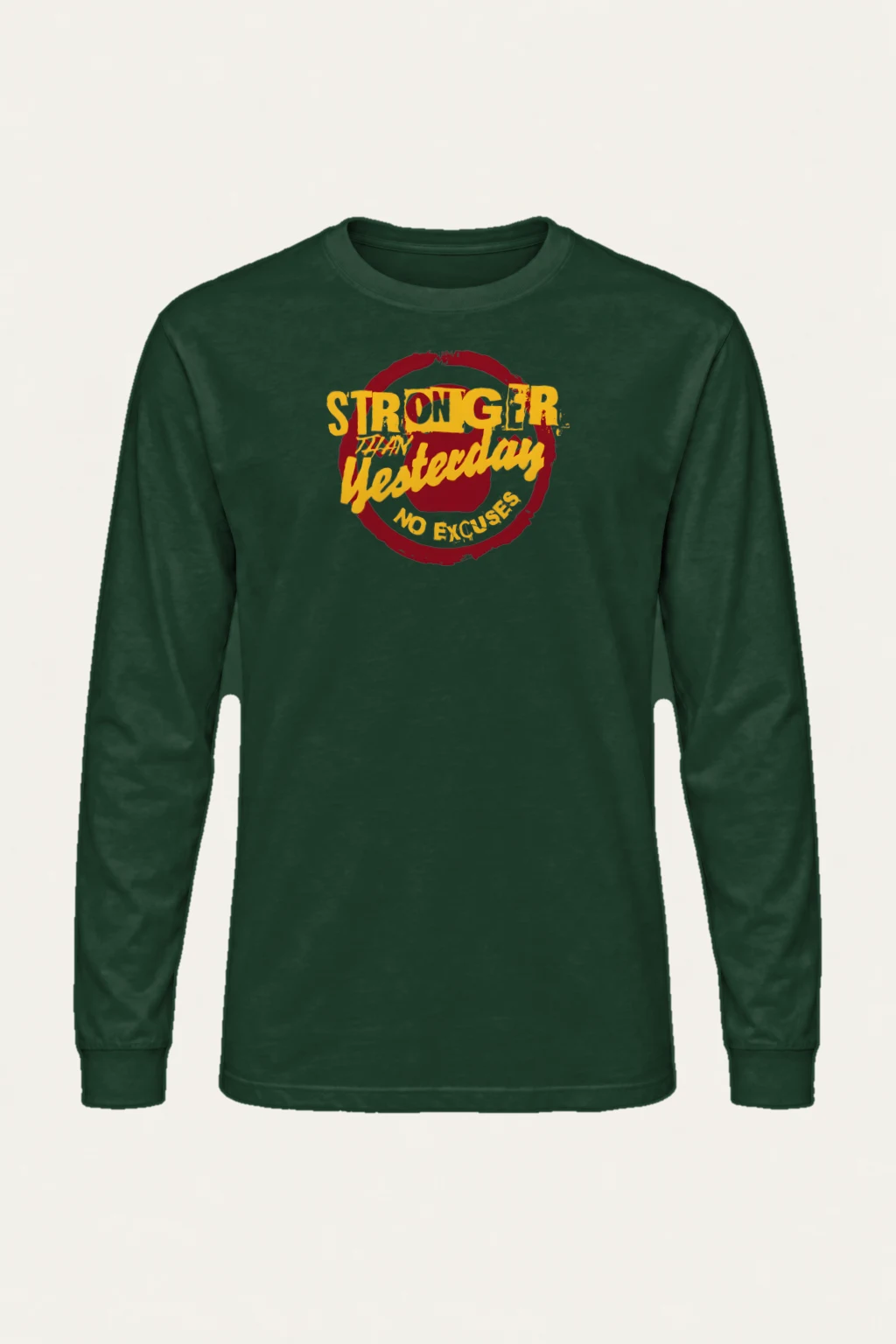 "Stronger Than Yesterday" Unisex Longsleeve T-shirt | Gildan 2400
