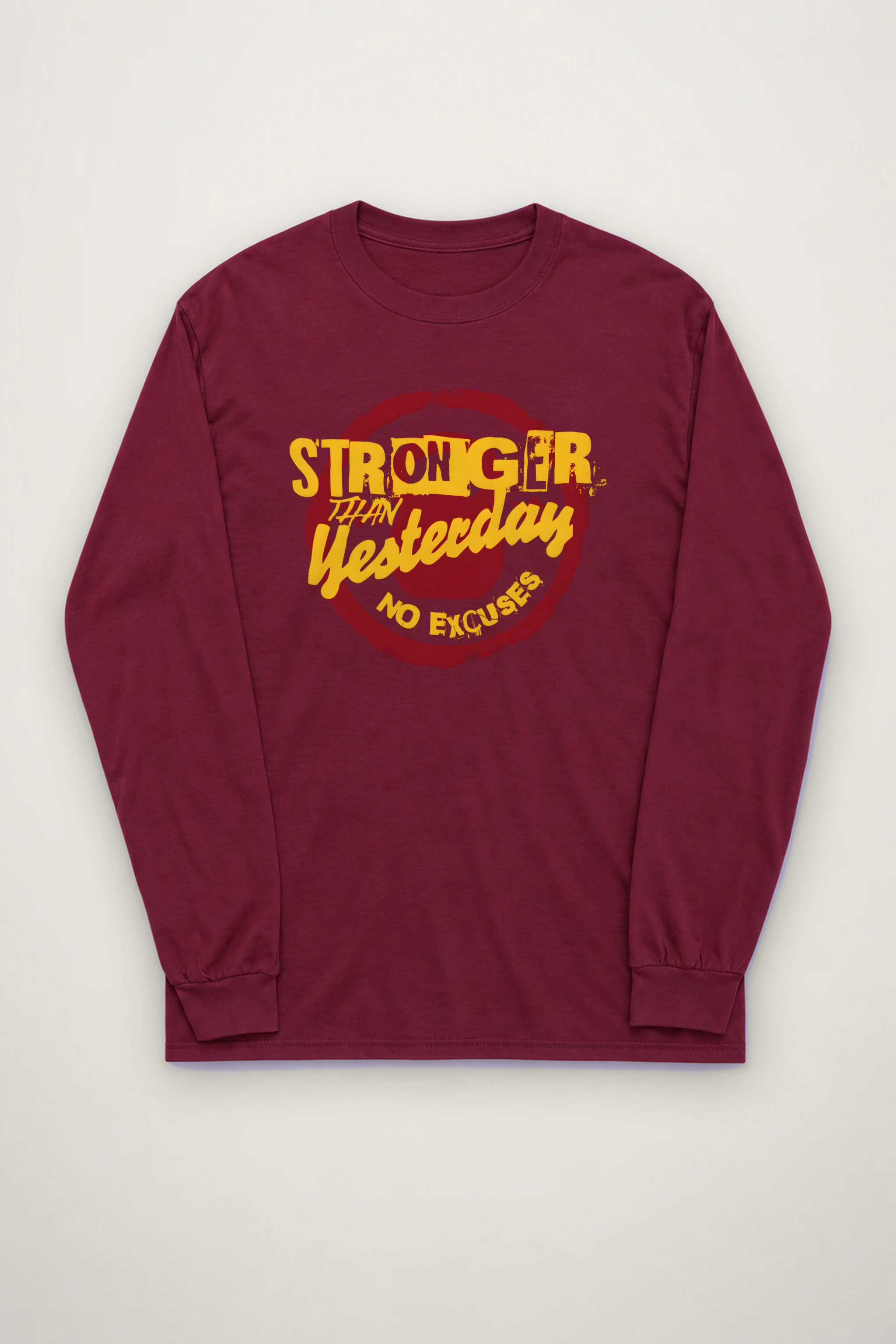 "Stronger Than Yesterday" Unisex Longsleeve T-shirt