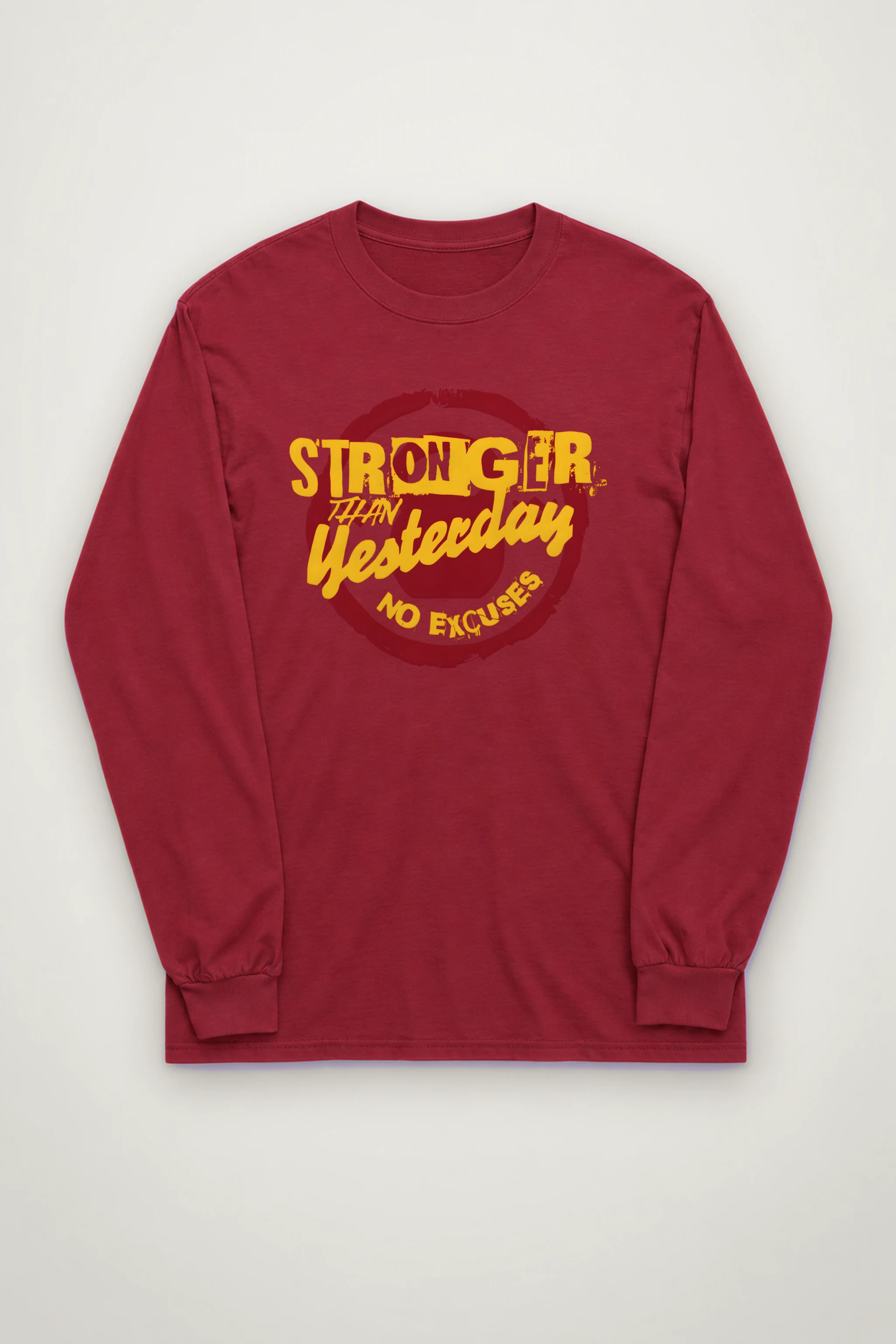 "Stronger Than Yesterday" Unisex Longsleeve T-shirt