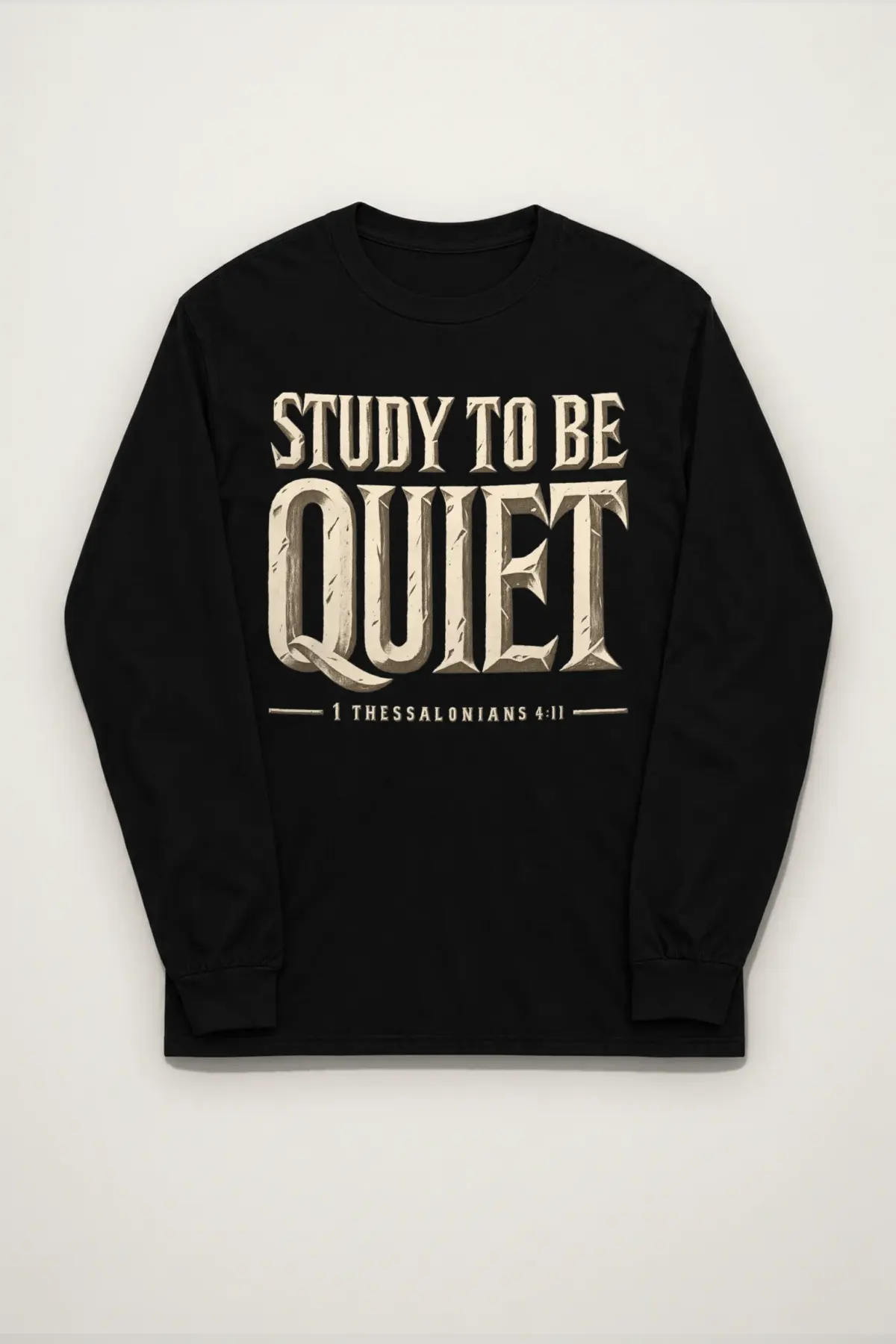 "Study To Be Quiet" Unisex Longsleeve T-shirt