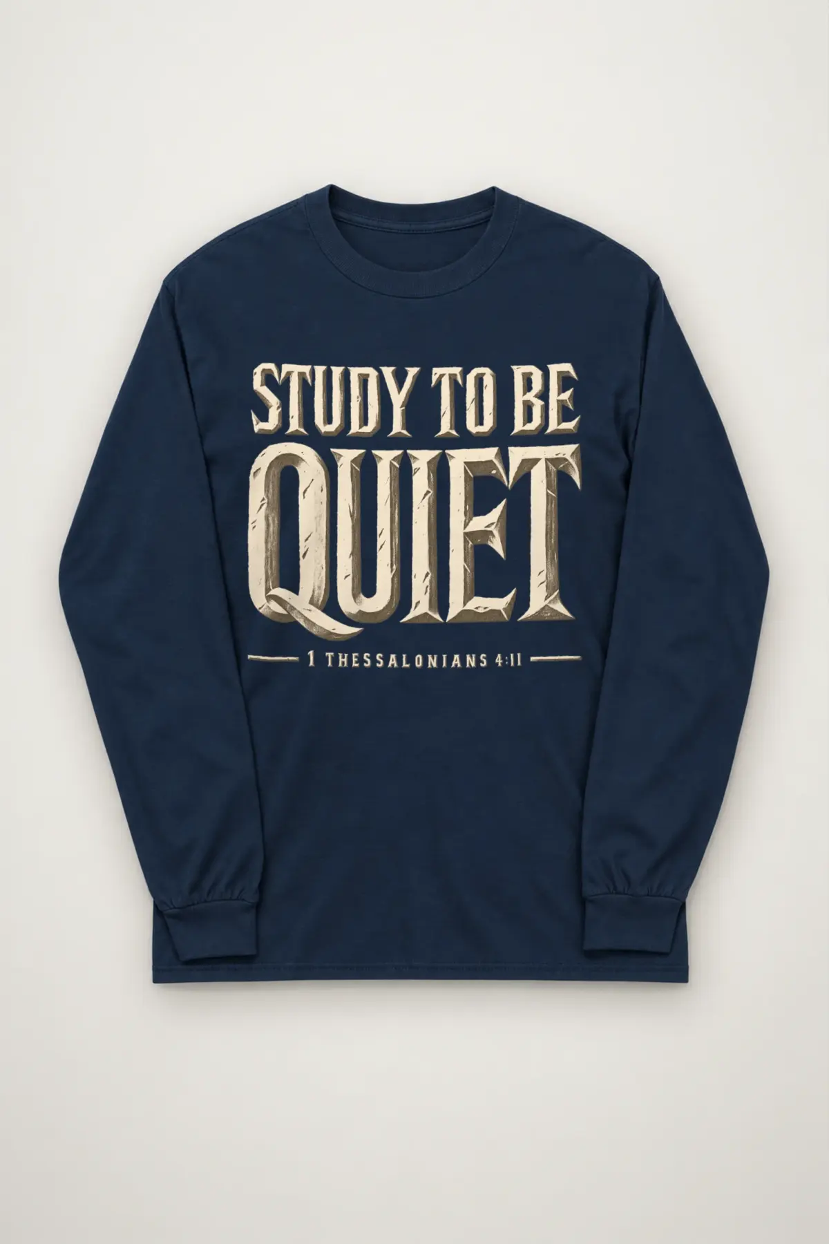 "Study To Be Quiet" Unisex Longsleeve T-shirt