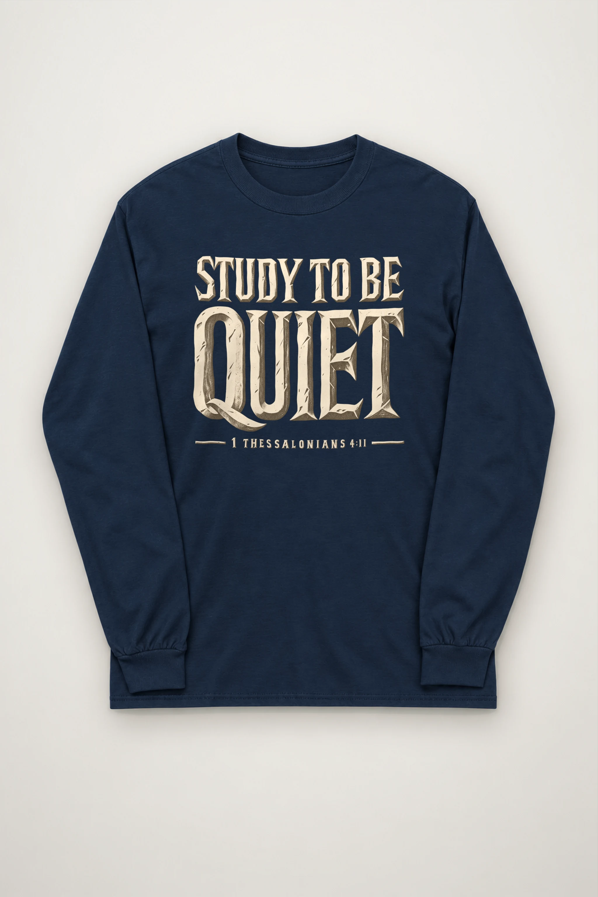 "Study To Be Quiet" Unisex Longsleeve T-shirt