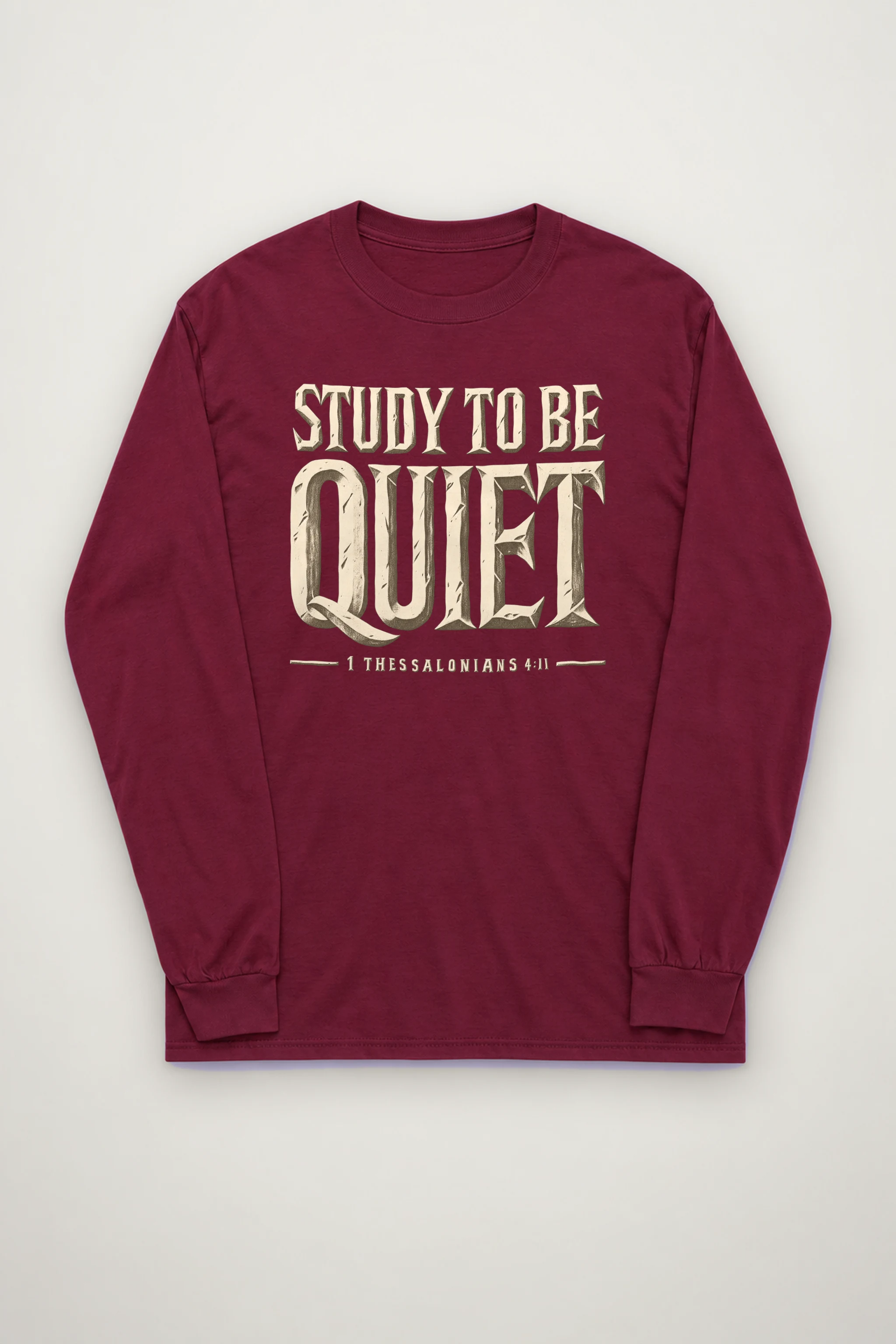 "Study To Be Quiet" Unisex Longsleeve T-shirt