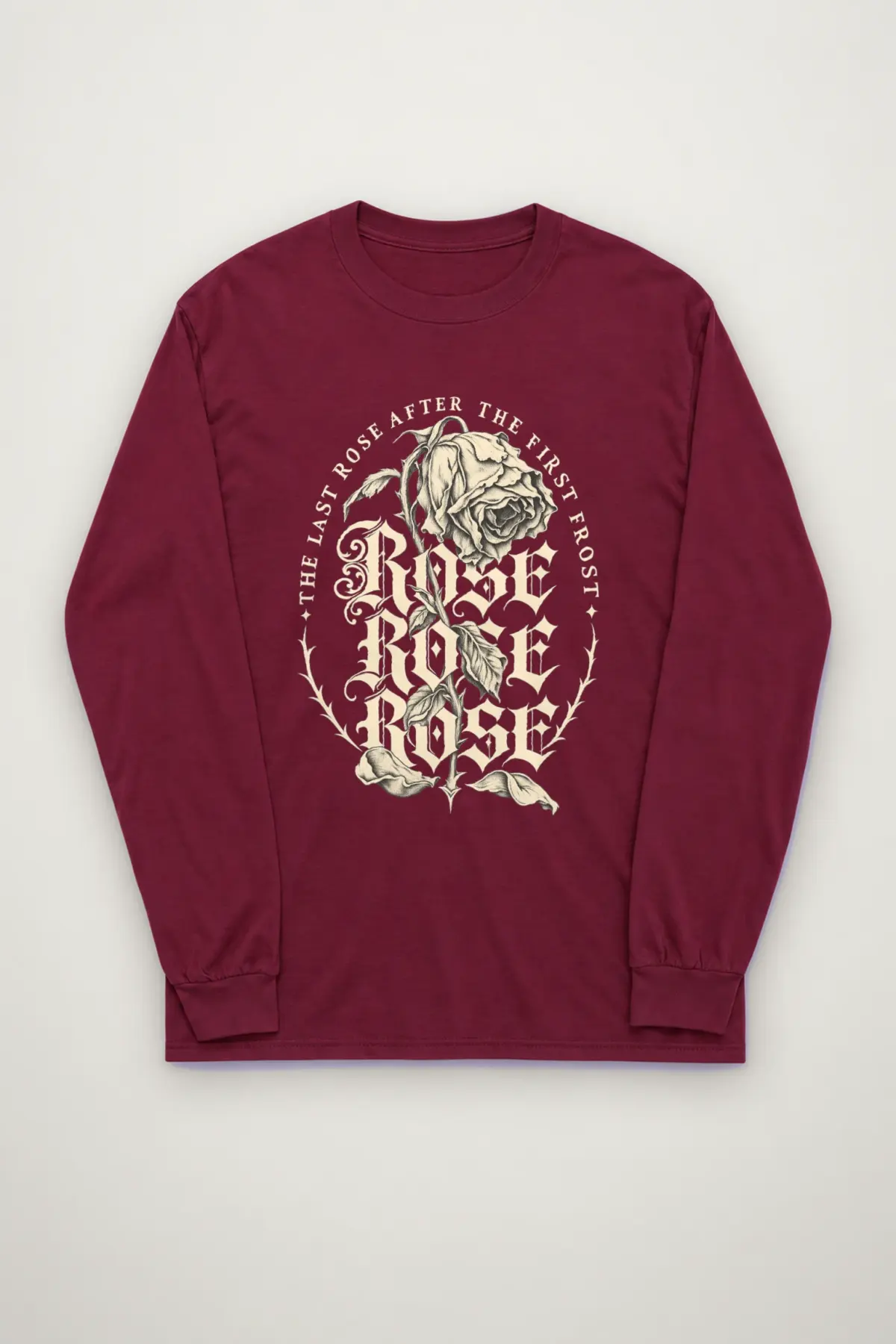 "The Last Rose After The First Frost" Unisex Longsleeve T-shirt