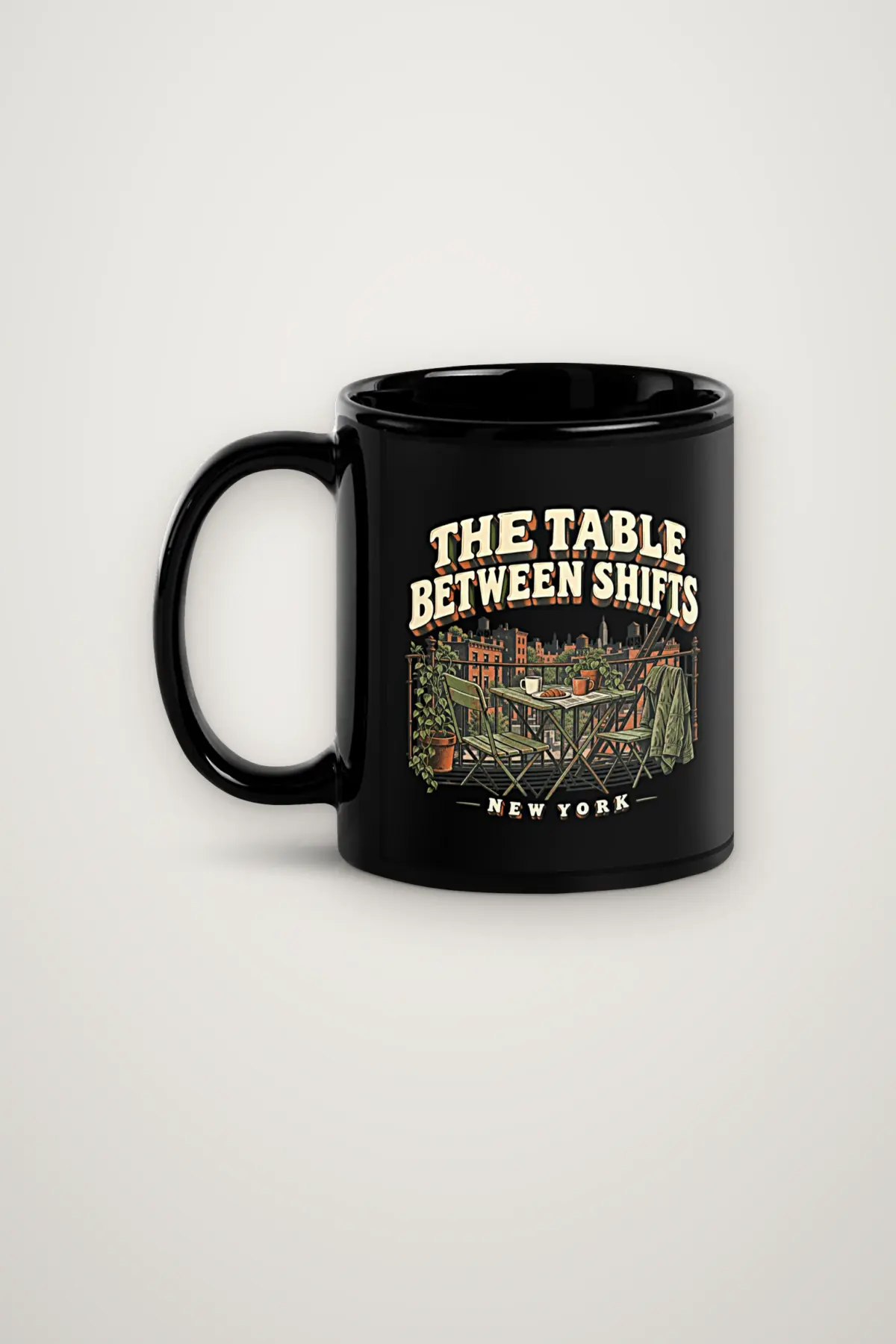 "The Table Between Shifts" 11oz Ceramic Mug