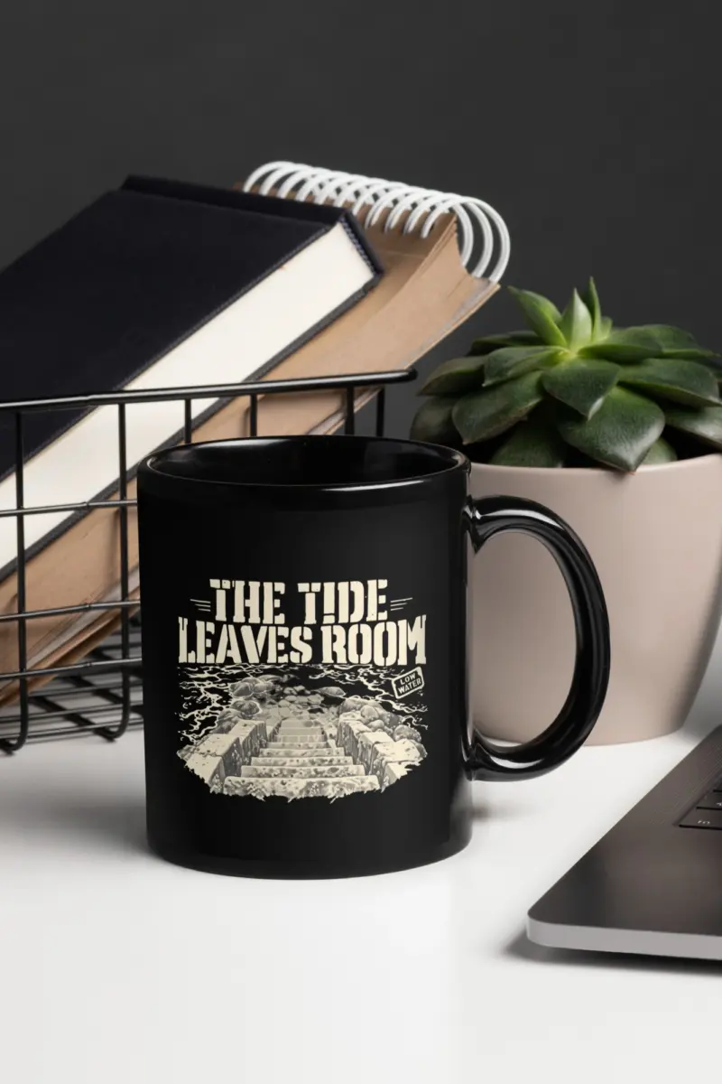 “The Tide Leaves Room” 11oz Ceramic Mug