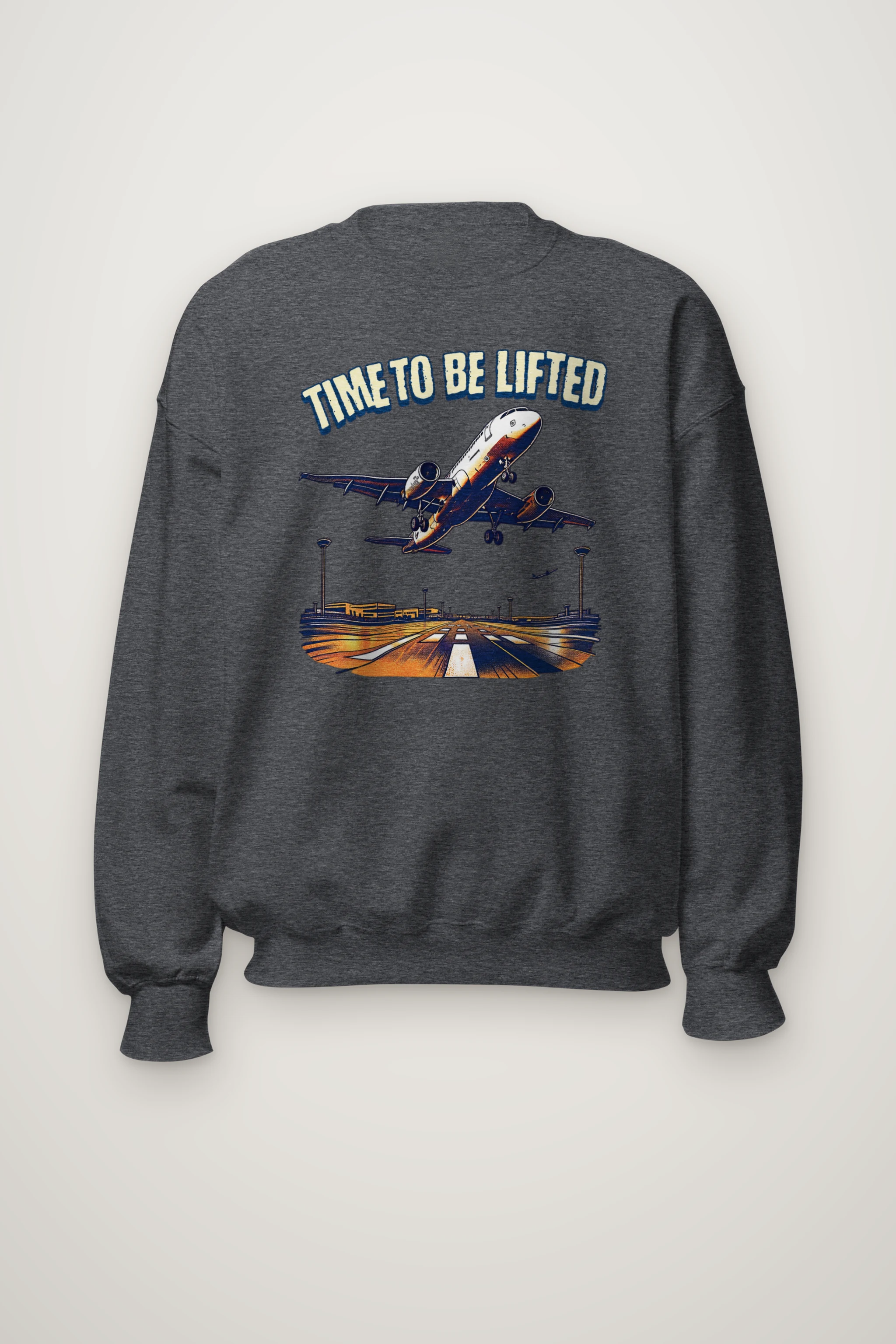 "Time To Be Lifted" Heavy Blend Unisex Crewneck Sweatshirt