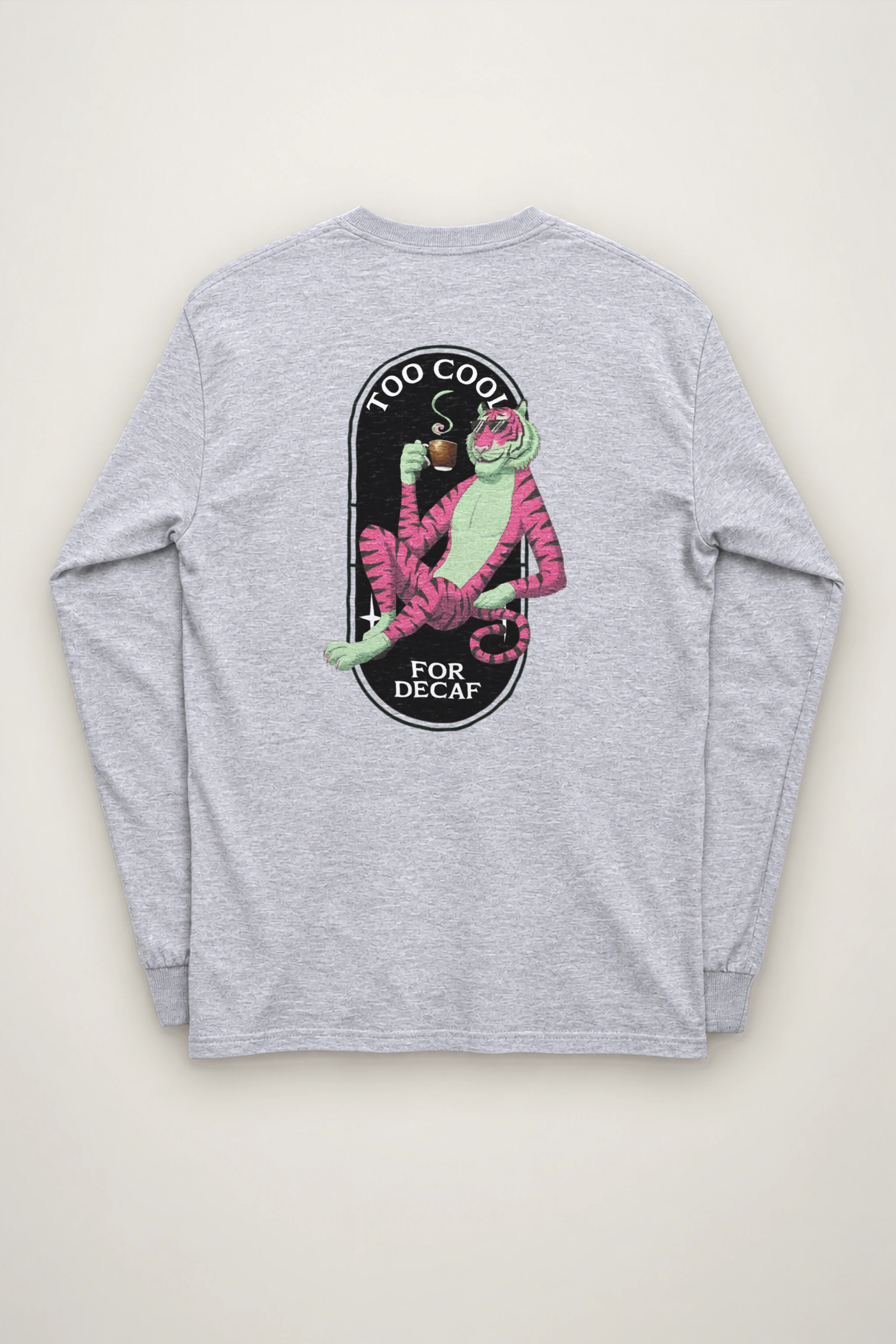 "Too Cool For Decaf" Unisex Longsleeve T-shirt
