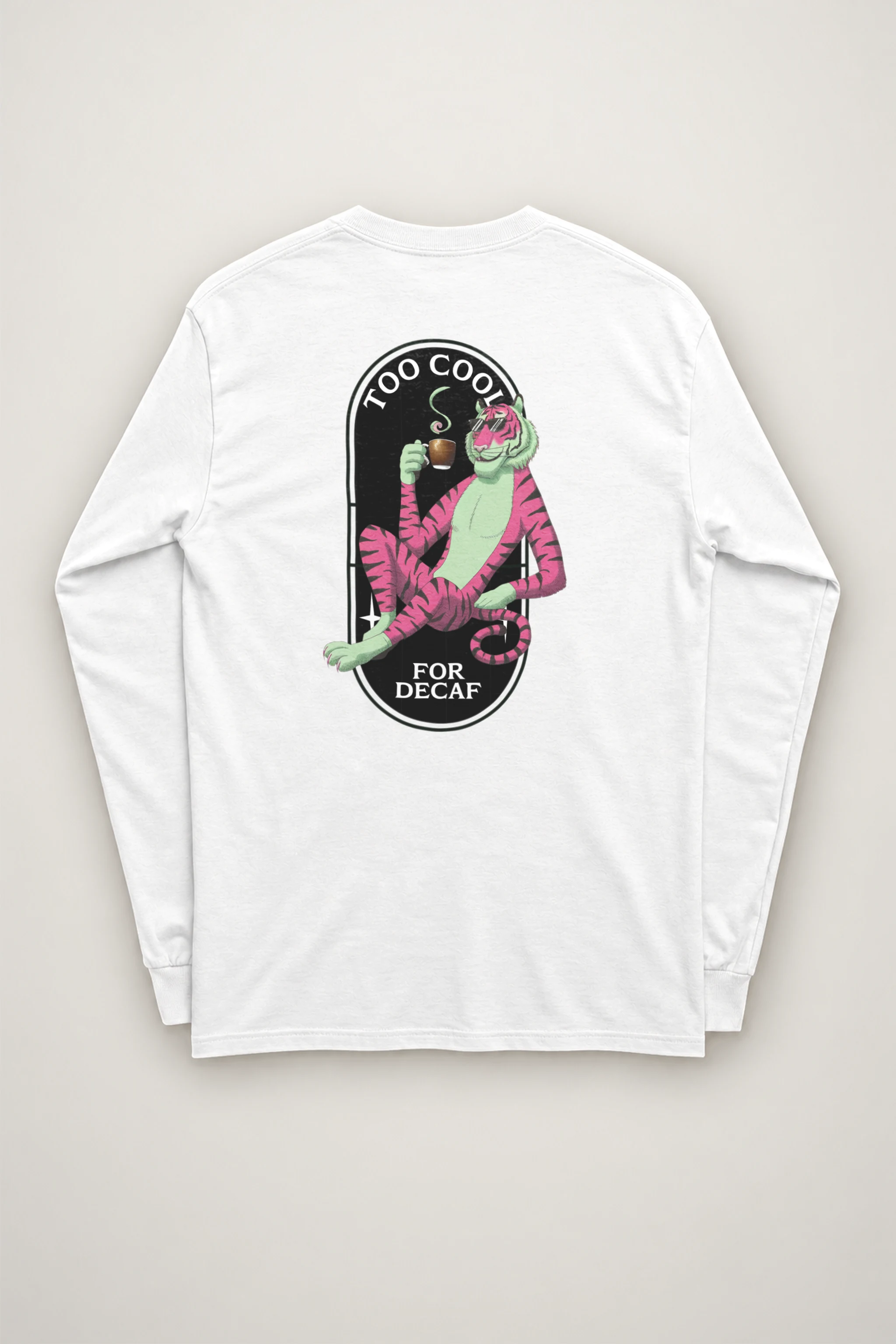 "Too Cool For Decaf" Unisex Longsleeve T-shirt