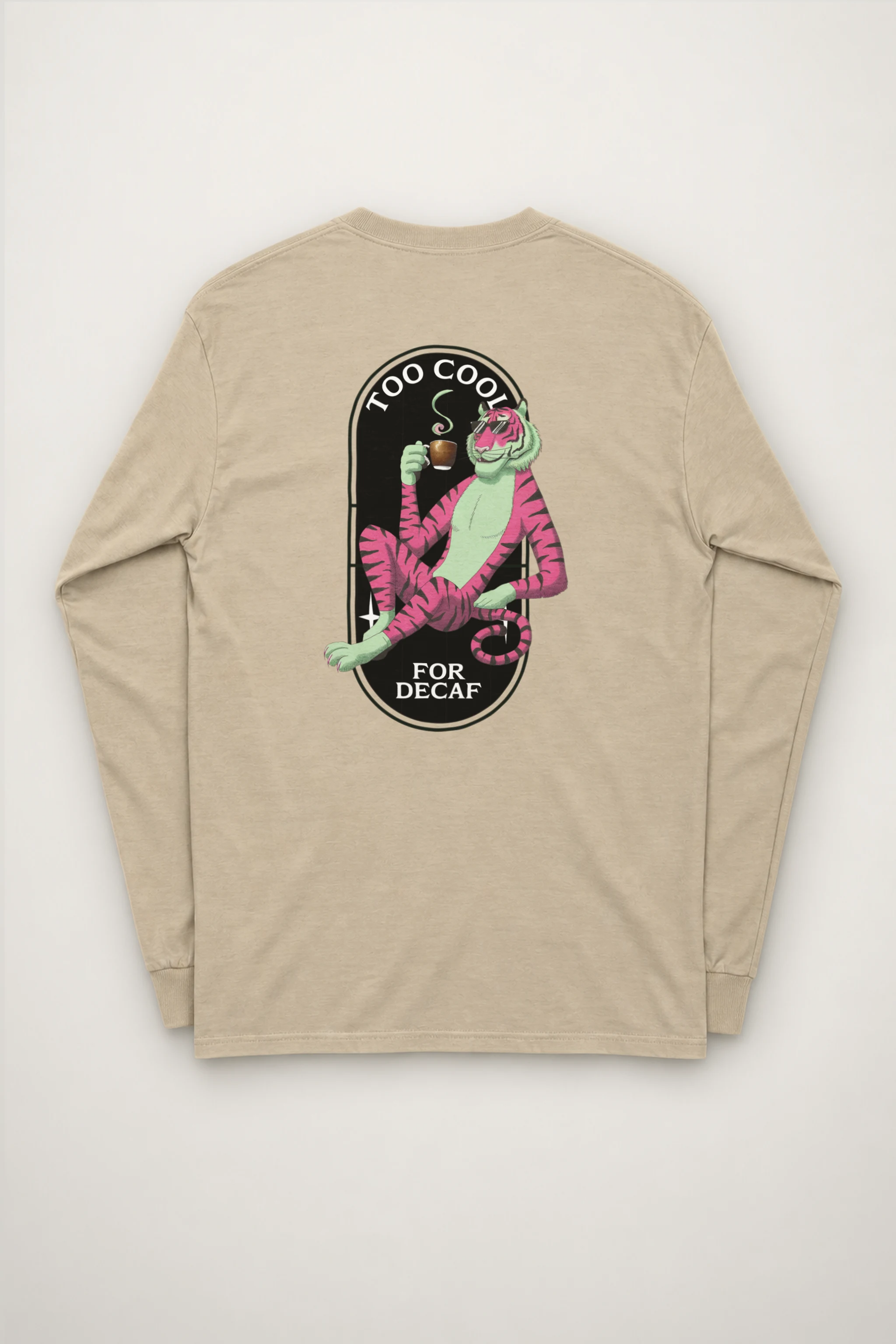 "Too Cool For Decaf" Unisex Longsleeve T-shirt