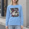 "Too Cool To Care" Unisex Longsleeve T-shirt