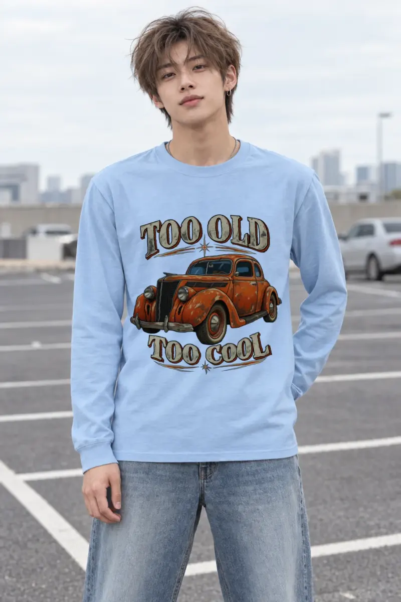 "Too Old Too Cool" Unisex Longsleeve T-shirt