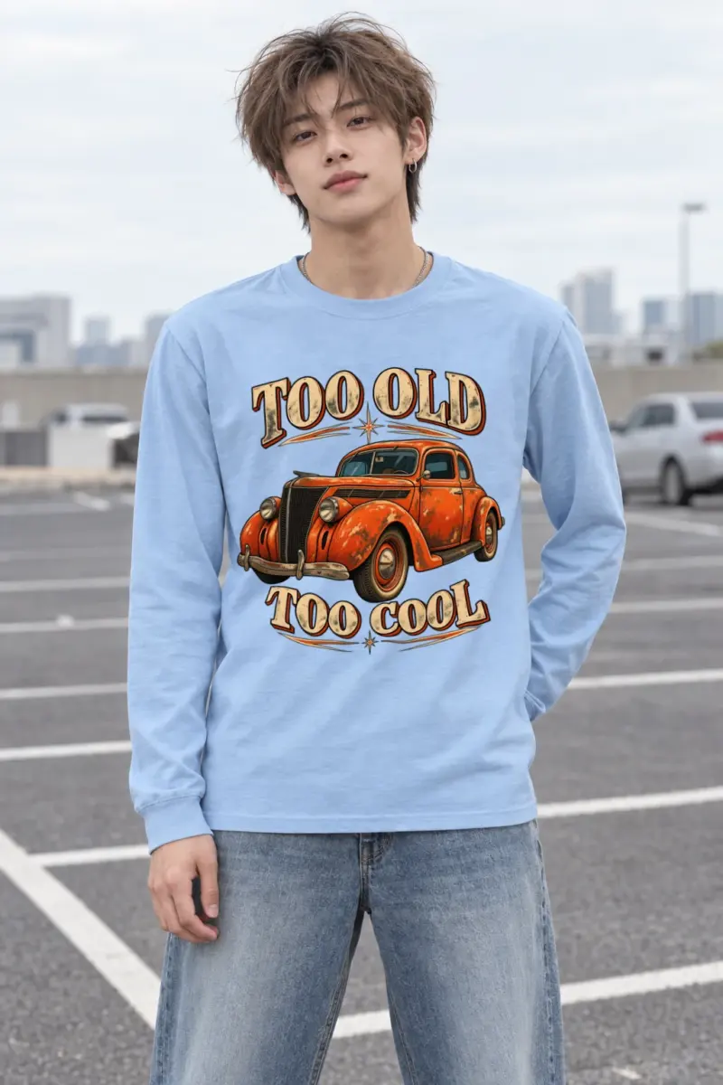 "Too Old Too Cool" Unisex Longsleeve T-shirt