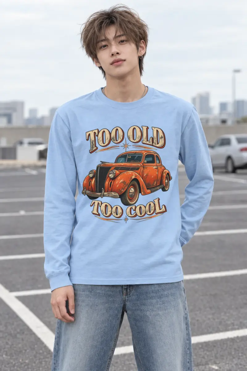 "Too Old Too Cool" Unisex Longsleeve T-shirt