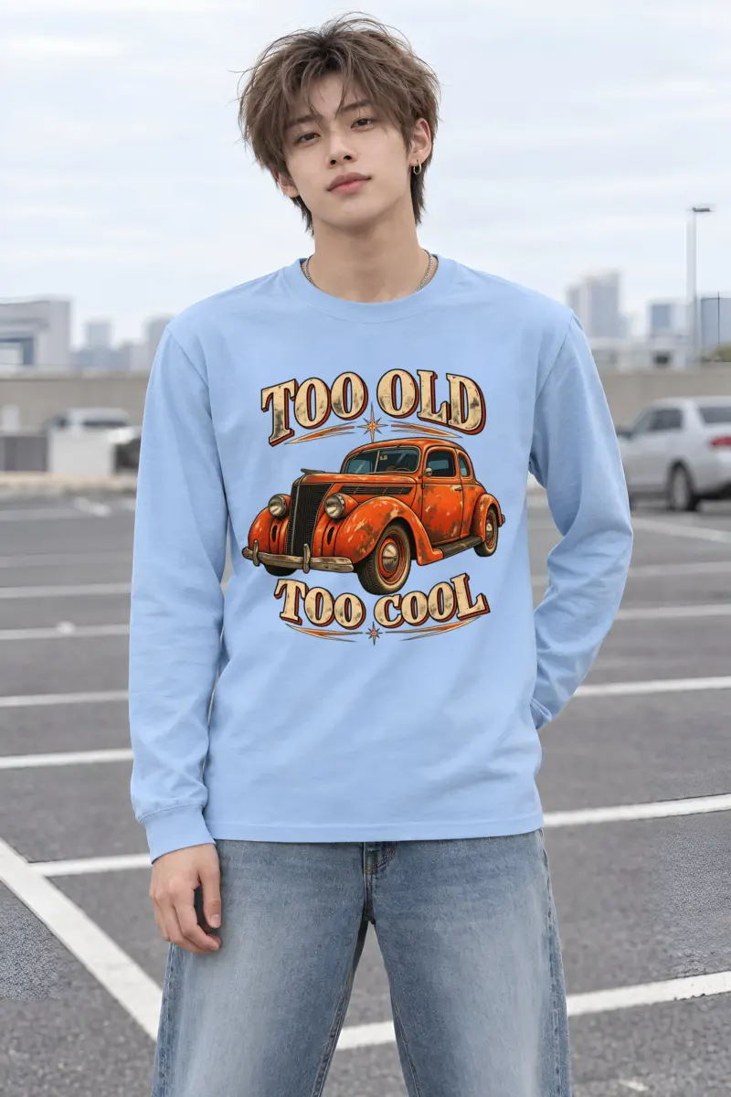 "Too Old Too Cool" Unisex Longsleeve T-shirt