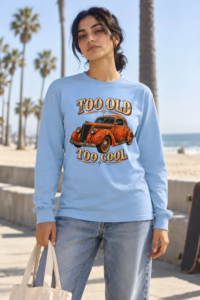 "Too Old Too Cool" Unisex Longsleeve T-shirt