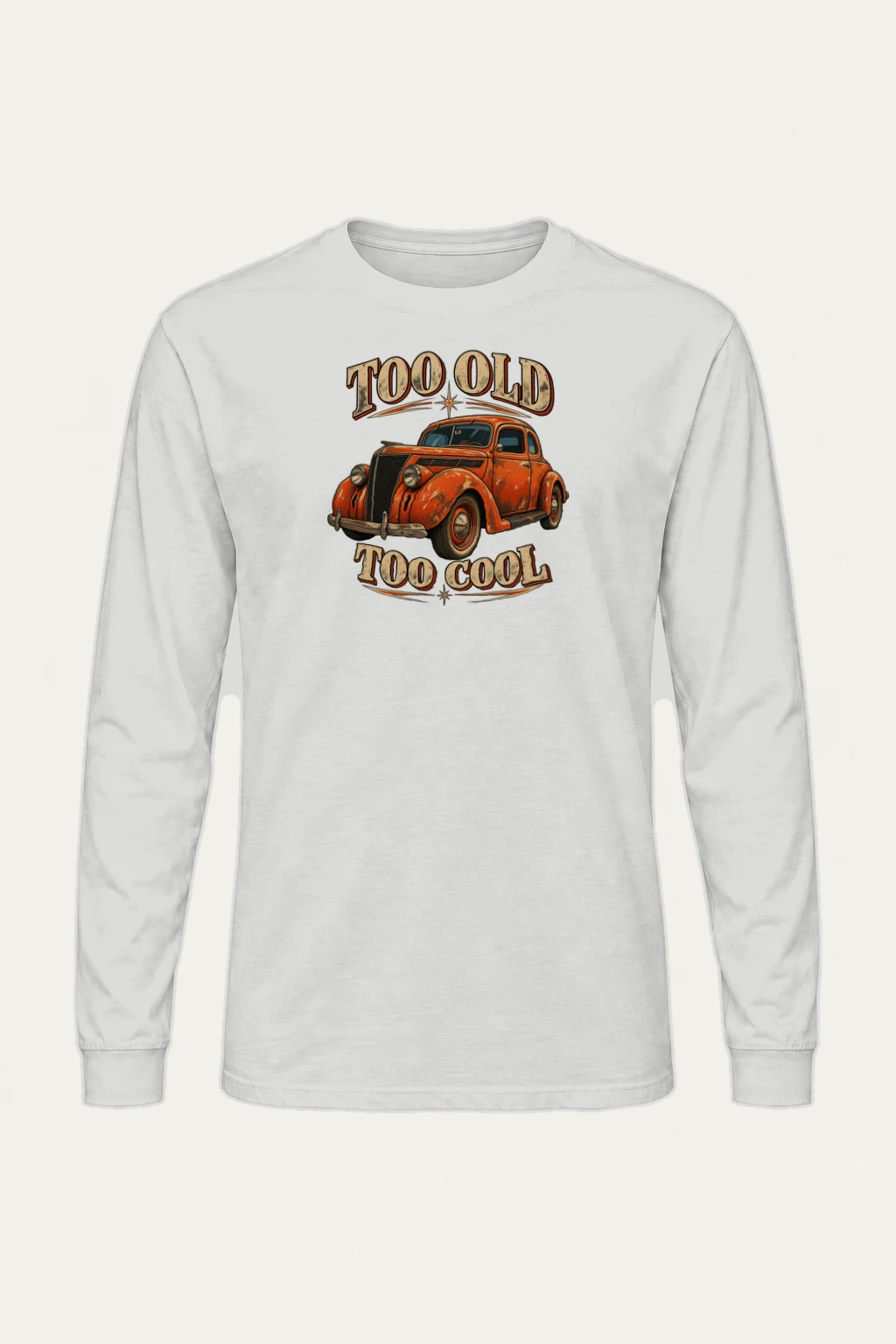 "Too Old Too Cool" Unisex Longsleeve T-shirt | Gildan 2400