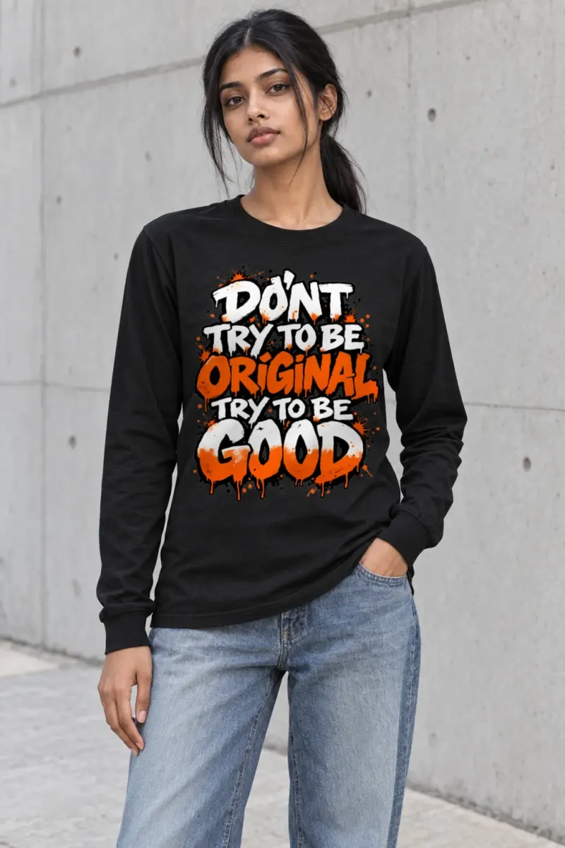 "Try To Be Good" Unisex Longsleeve T-shirt | Gildan 2400