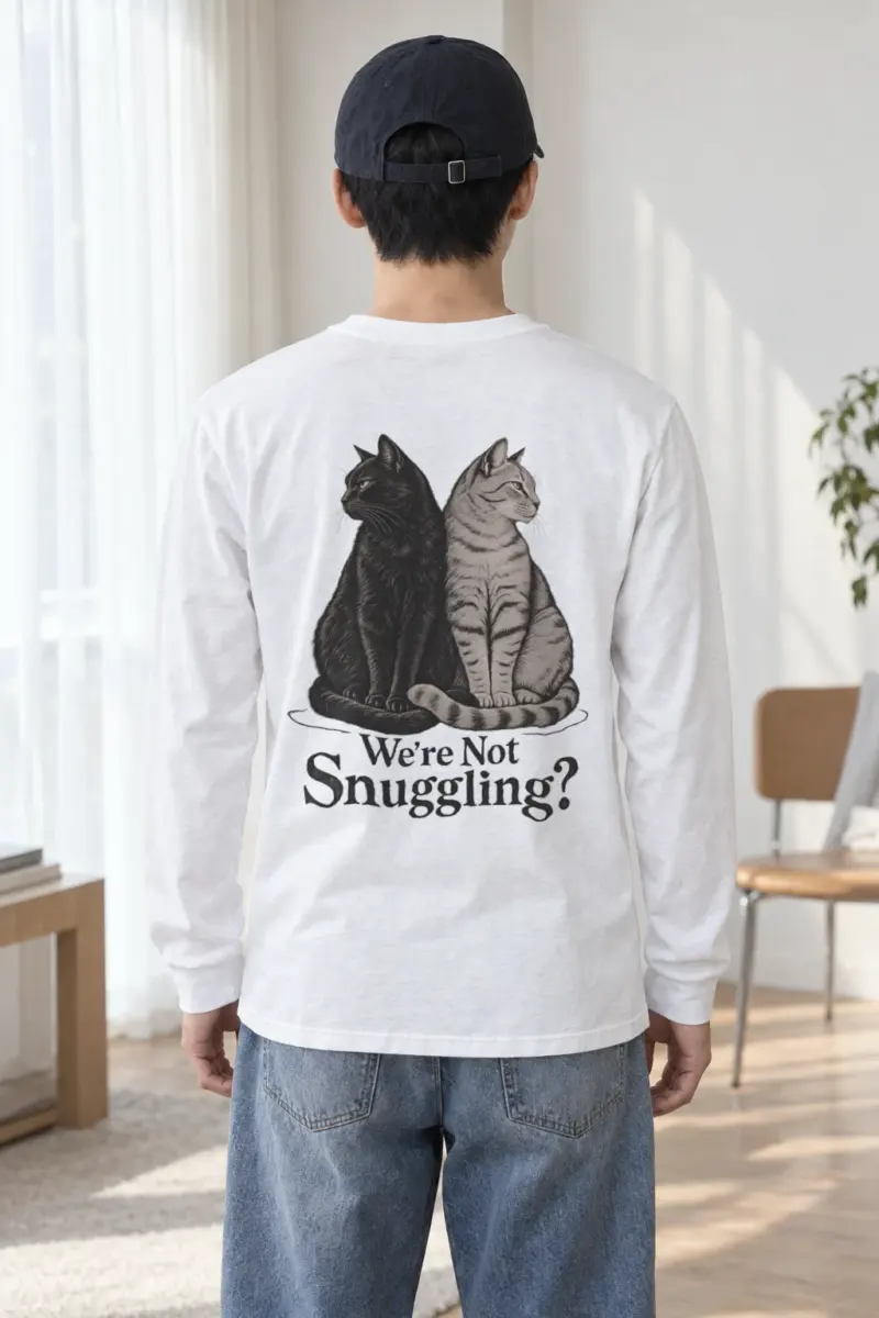 "We’re Not Snuggling?" Unisex Longsleeve T-shirt