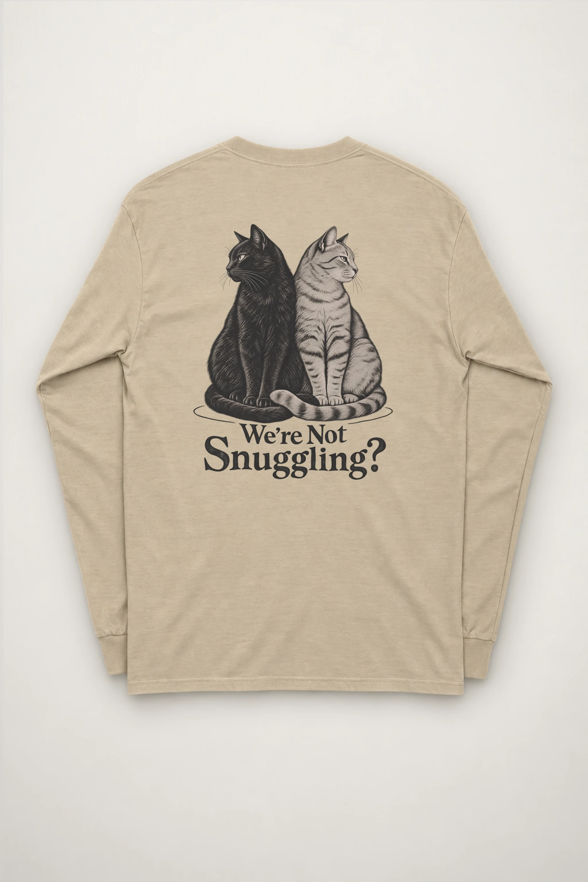 "We’re Not Snuggling?" Unisex Longsleeve T-shirt