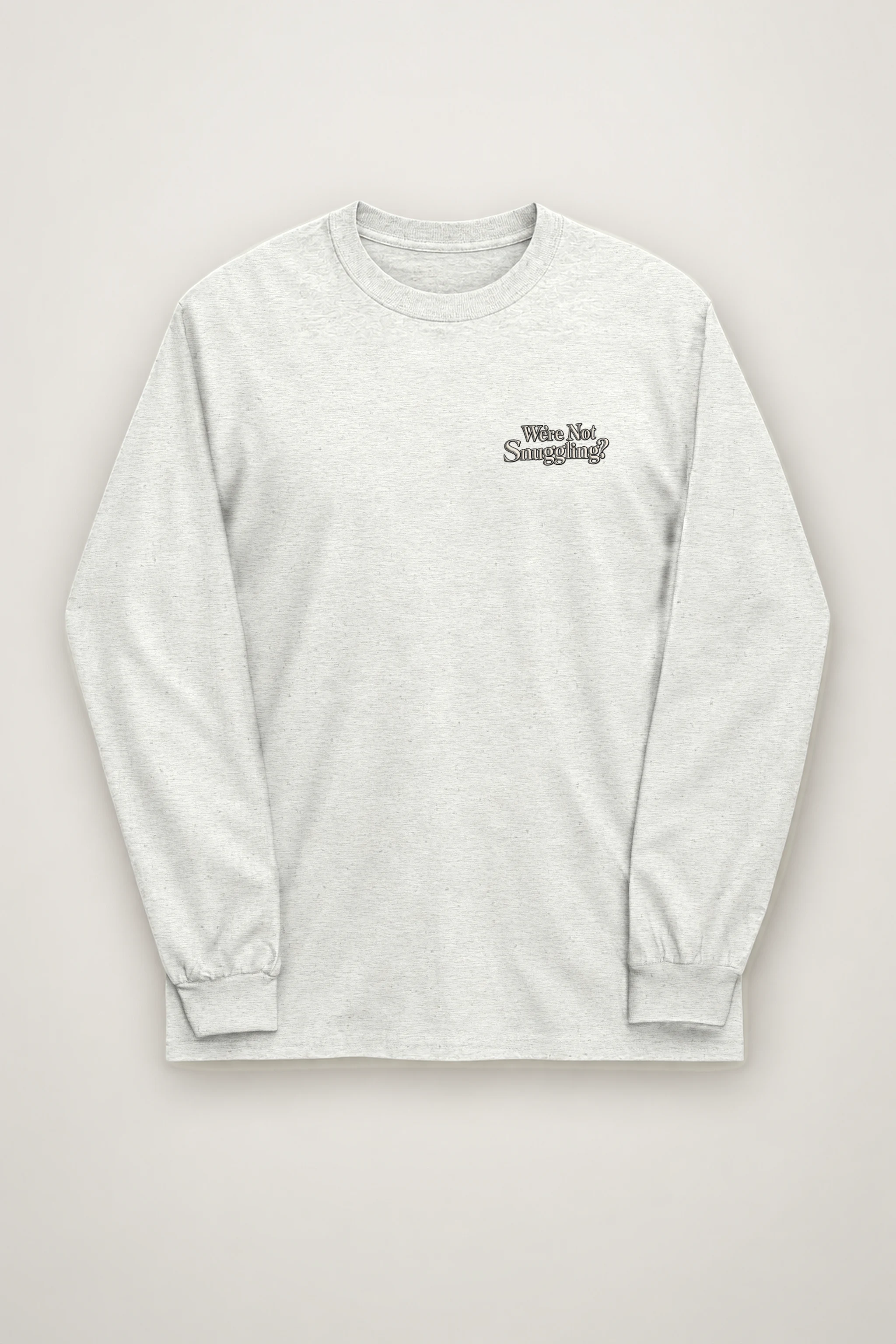 "We’re Not Snuggling?" Unisex Longsleeve T-shirt
