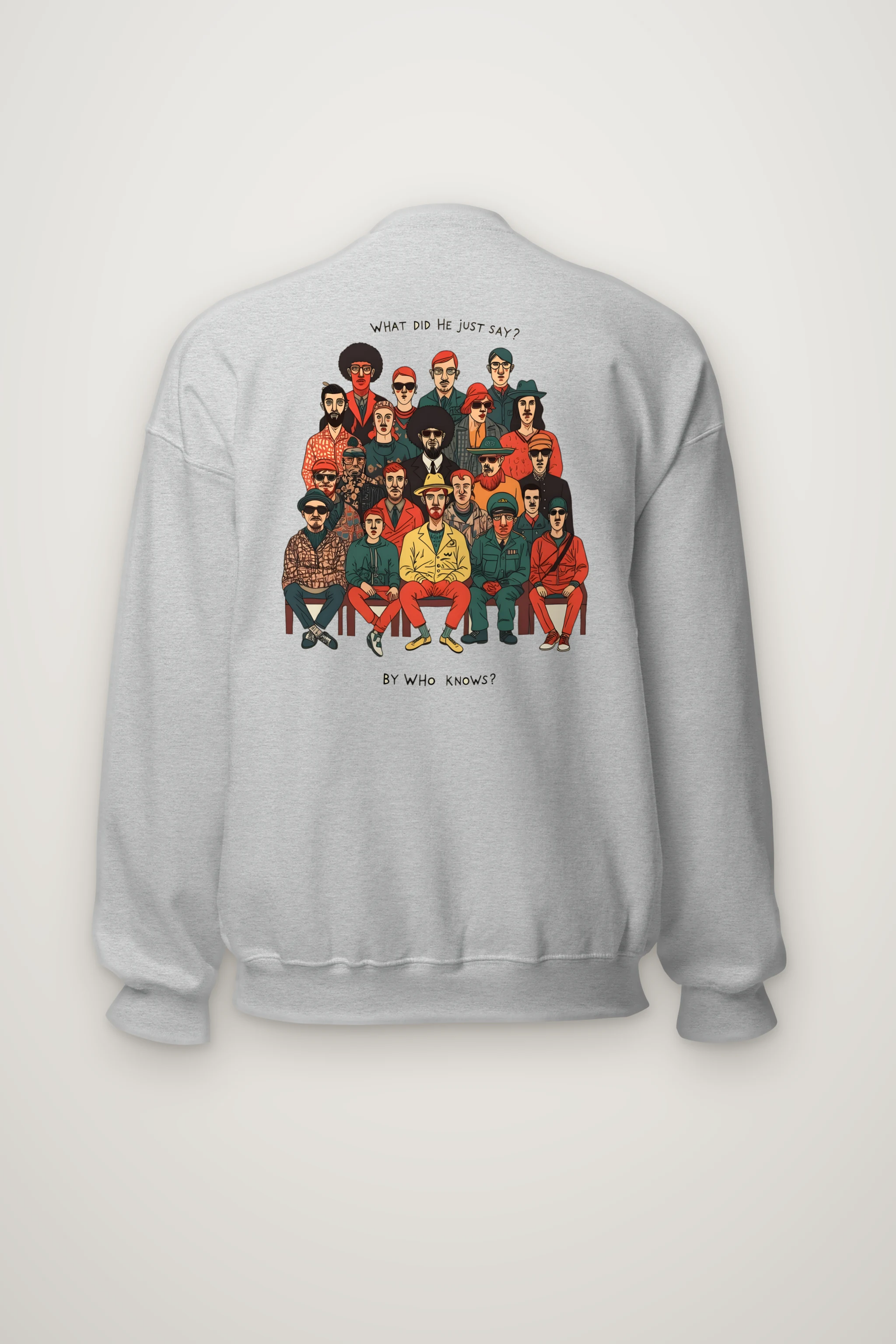 "What Did He Say" Heavy Blend Unisex Crewneck Sweatshirt
