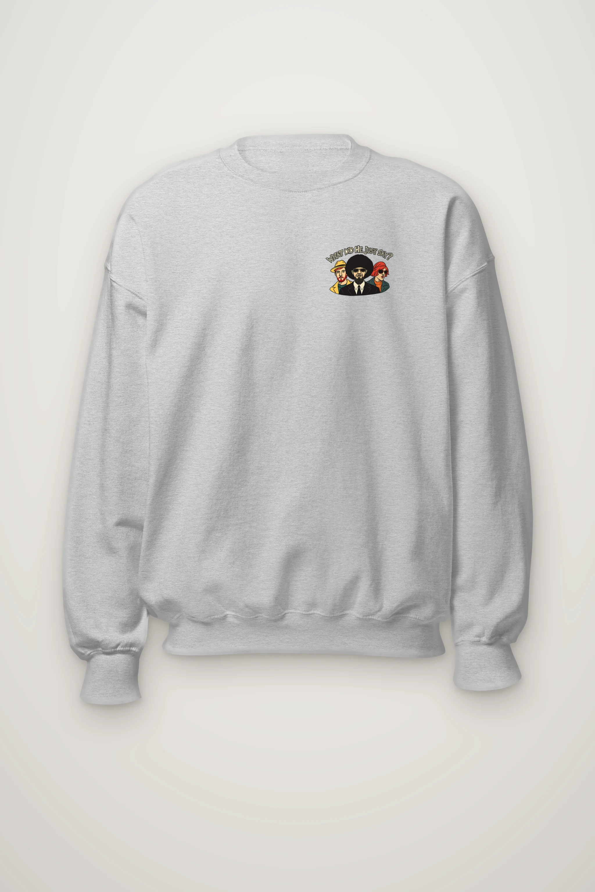 "What Did He Say" Heavy Blend Unisex Crewneck Sweatshirt