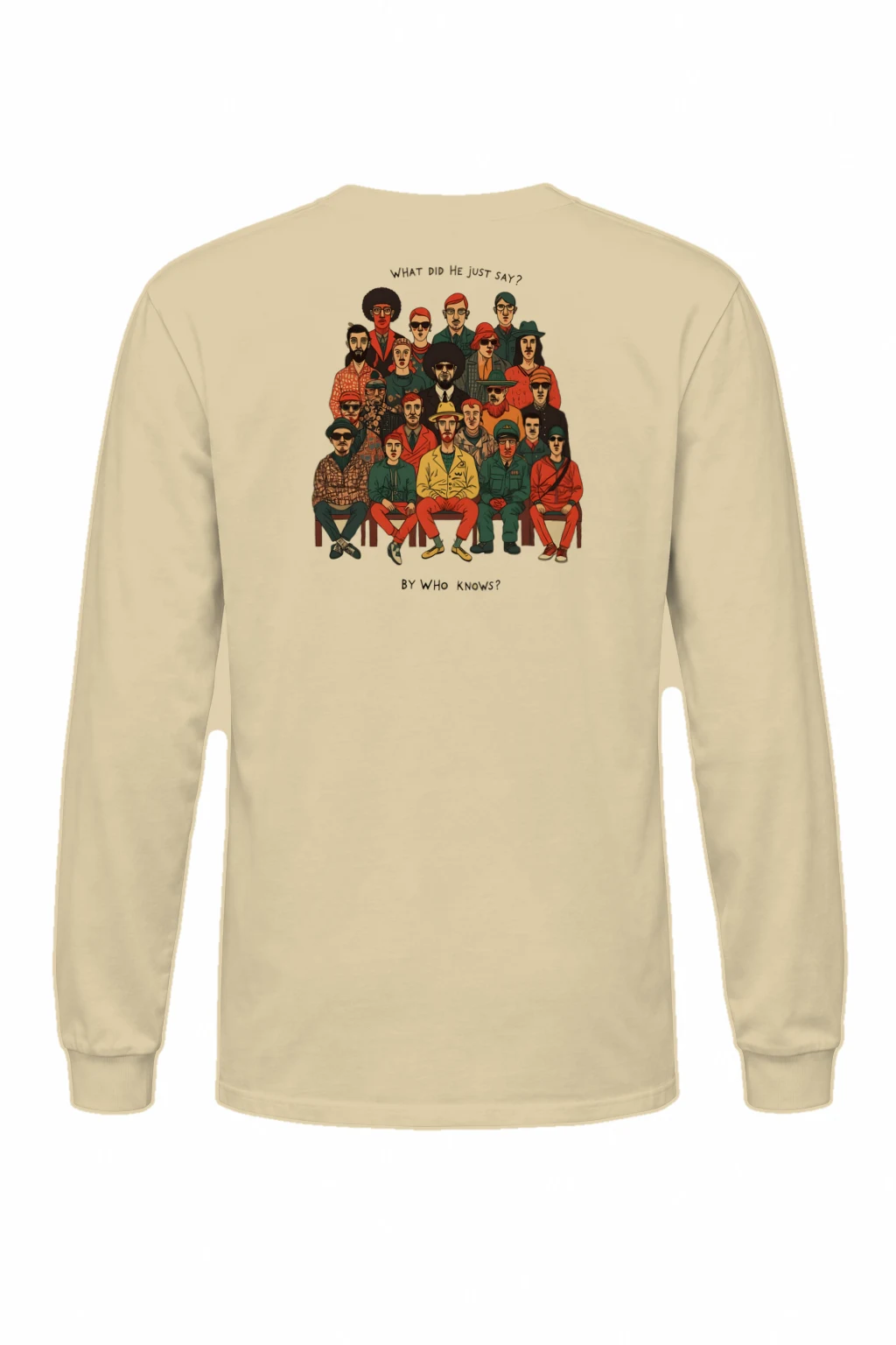 "What Did He Say" Unisex Longsleeve T-shirt | Gildan 2400