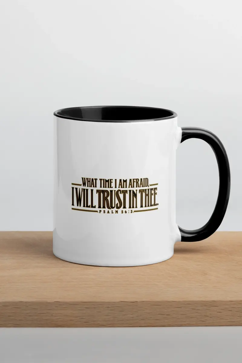 “What Time I Am Afraid” 11oz Ceramic Mug