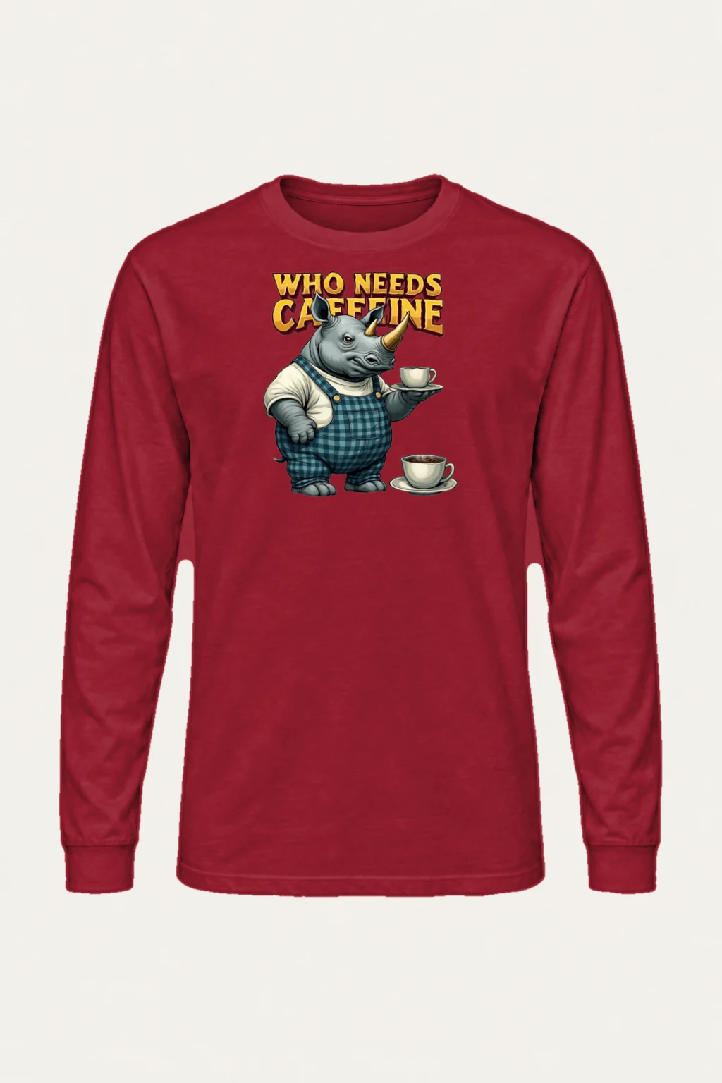 "Who Needs Caffeine" Unisex Longsleeve T-shirt | Gildan 2400