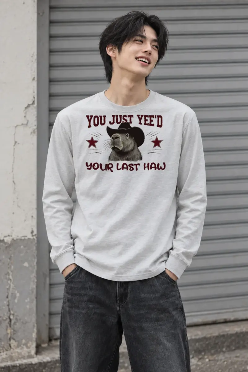 "You Just Yee'd" Unisex Longsleeve T-shirt