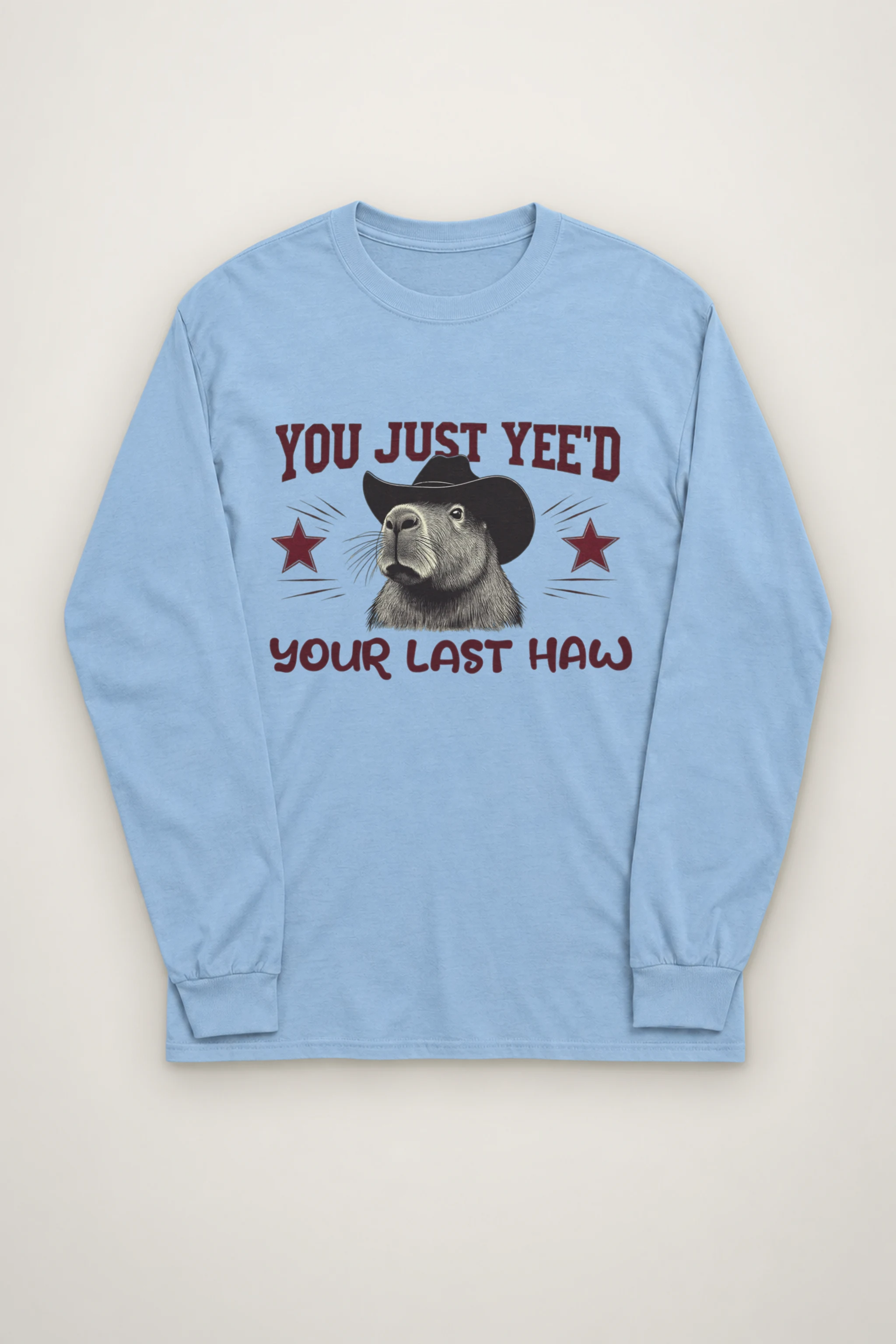 "You Just Yee'd" Unisex Longsleeve T-shirt
