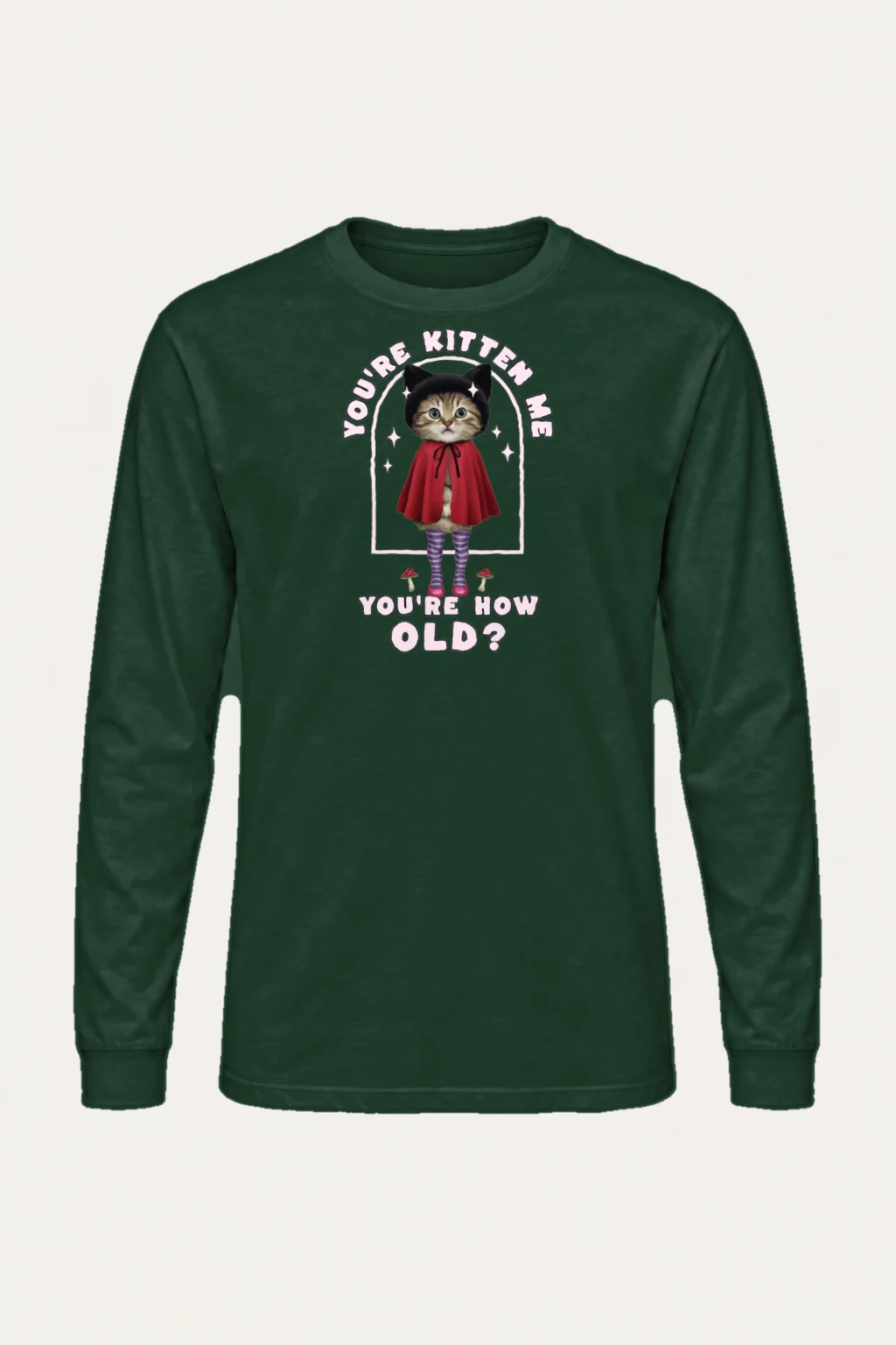 "You're Kitten Me" Unisex Longsleeve T-shirt | Gildan 2400