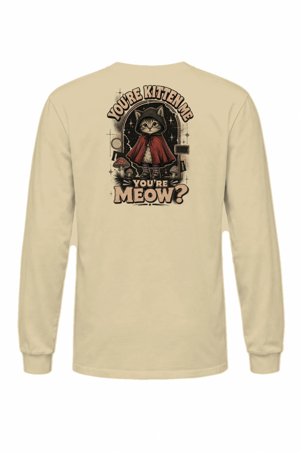 "You're Kitten Me" Unisex Longsleeve T-shirt | Gildan 2400