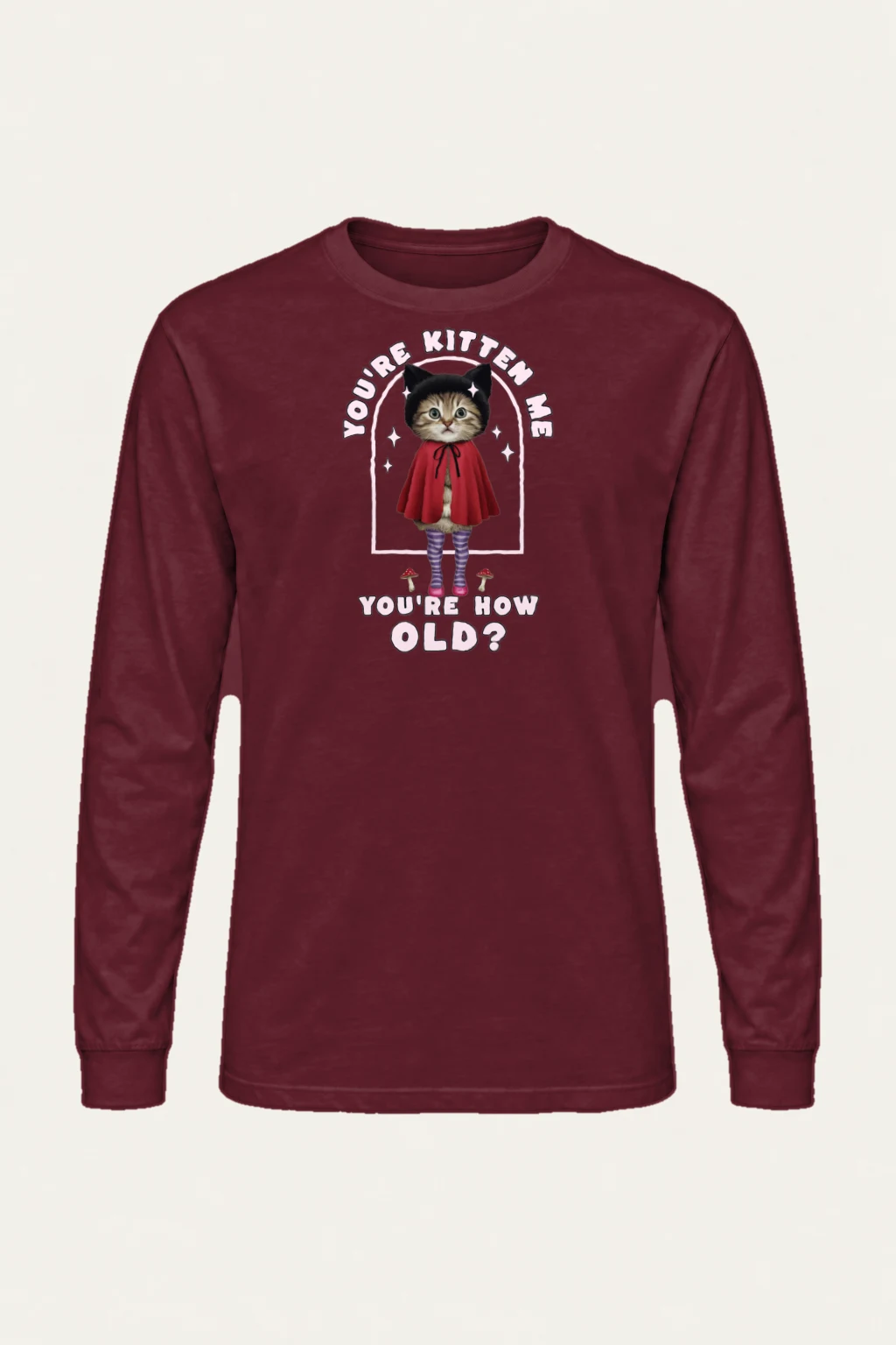 "You're Kitten Me" Unisex Longsleeve T-shirt | Gildan 2400