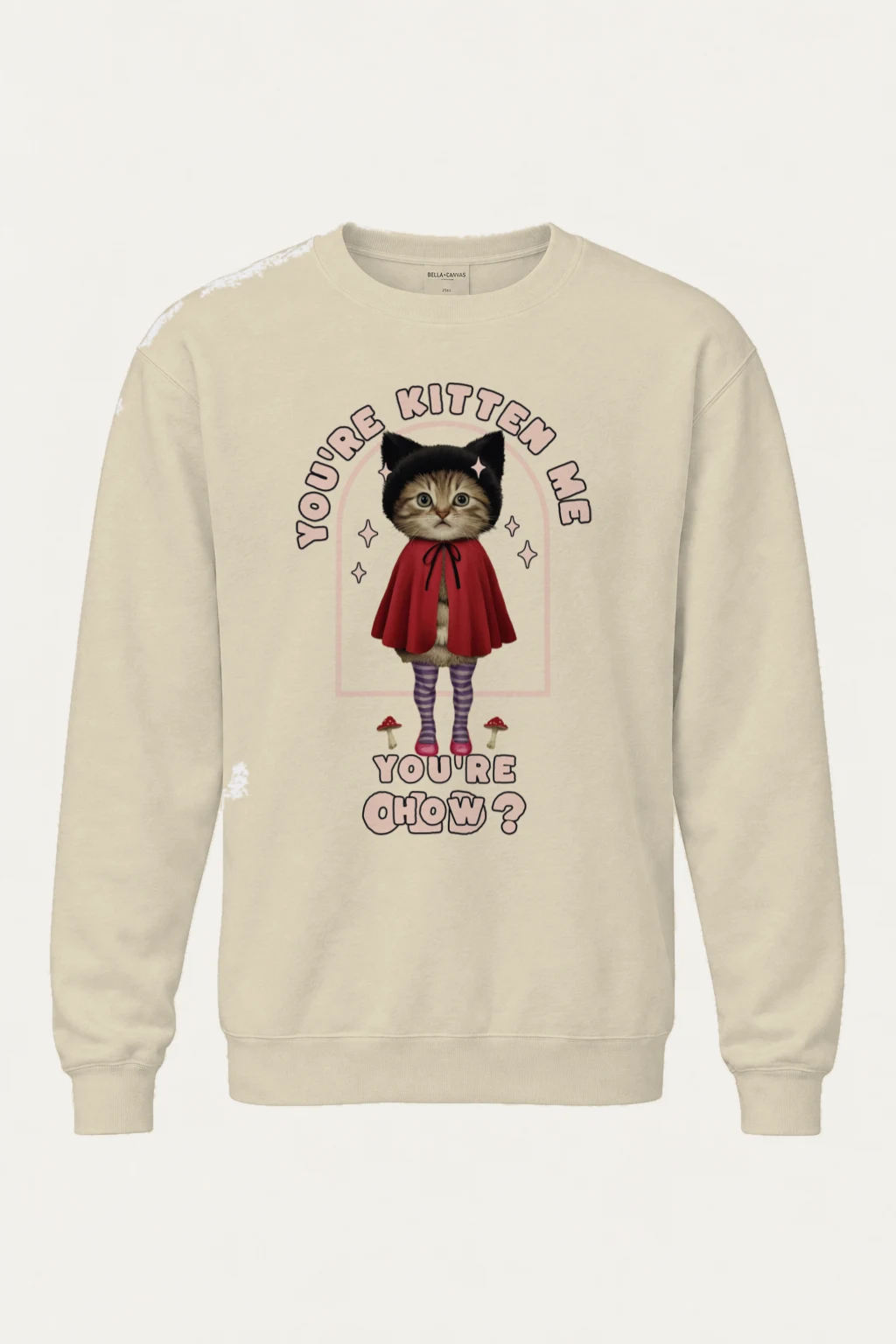 "You're Kitten Me" Unisex Sponge Fleece Crewneck Sweatshirt | Bella + Canvas 3901